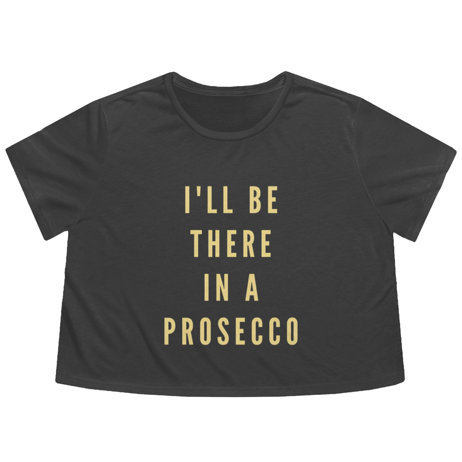 I'Ll Be There In A Prosecco Wine Flowy Cropped Tees