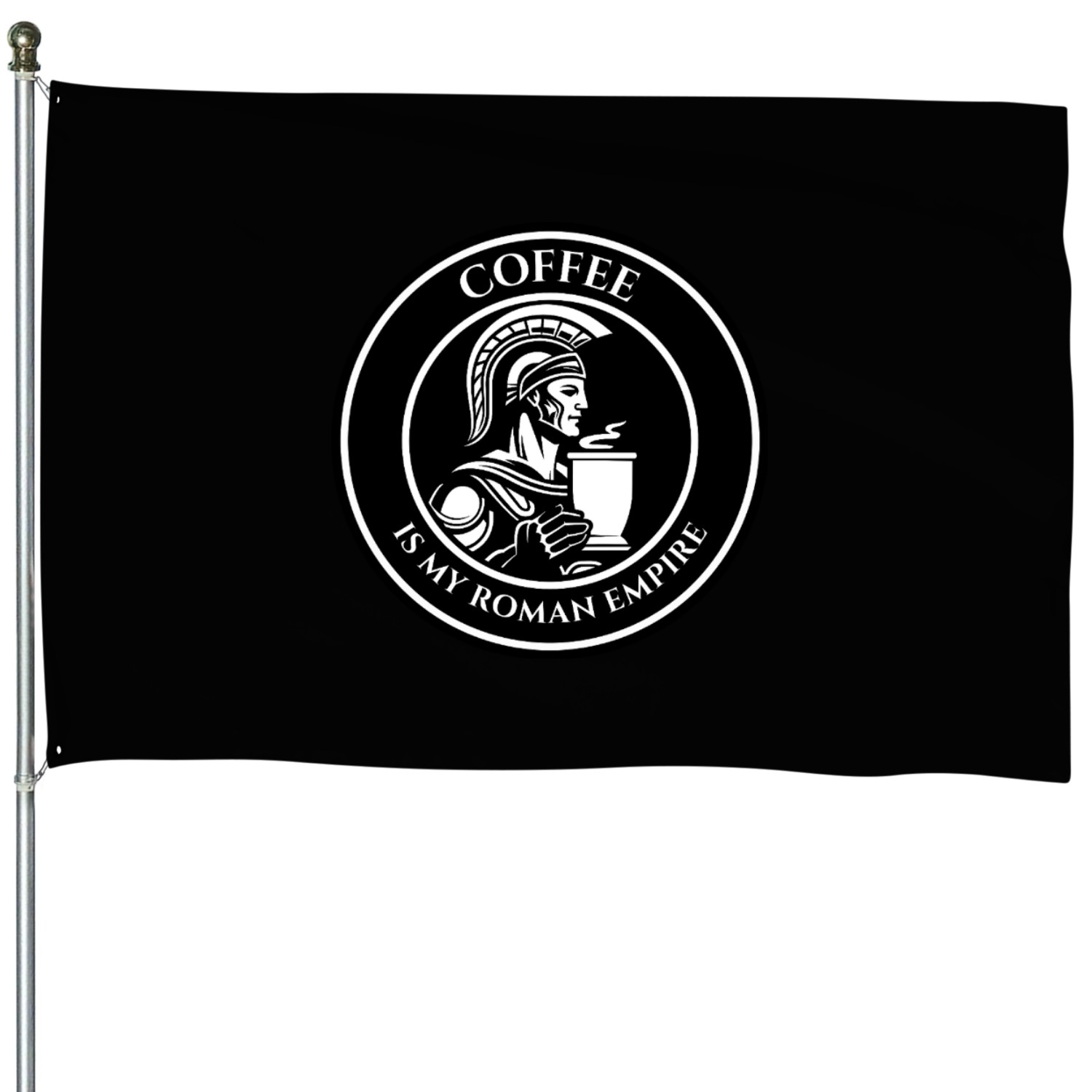 COFFEE IS MY ROMAN EMPIRE House Flags