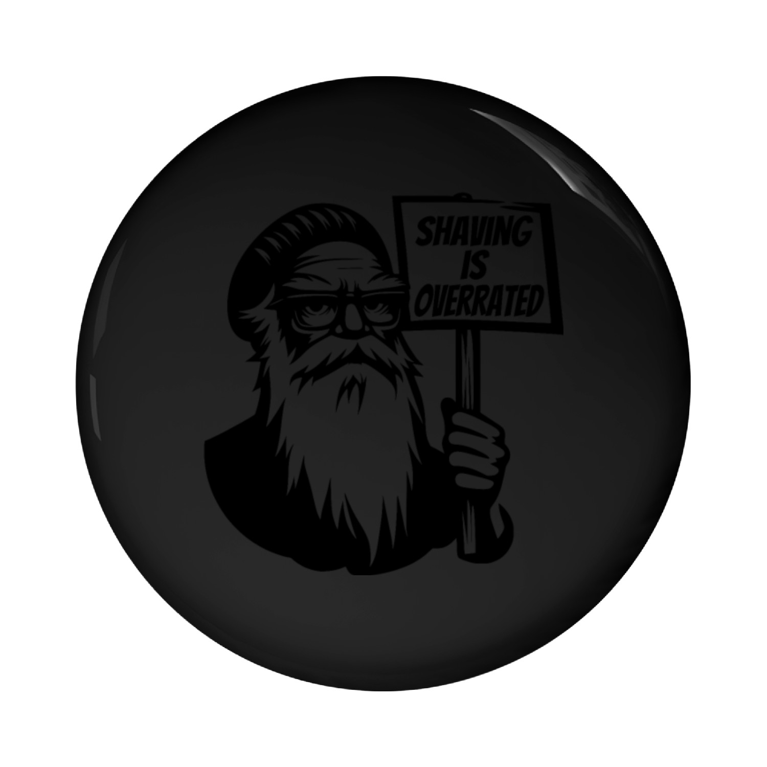 Embrace the Stubble: Shaving is Overrated! Pin Buttons