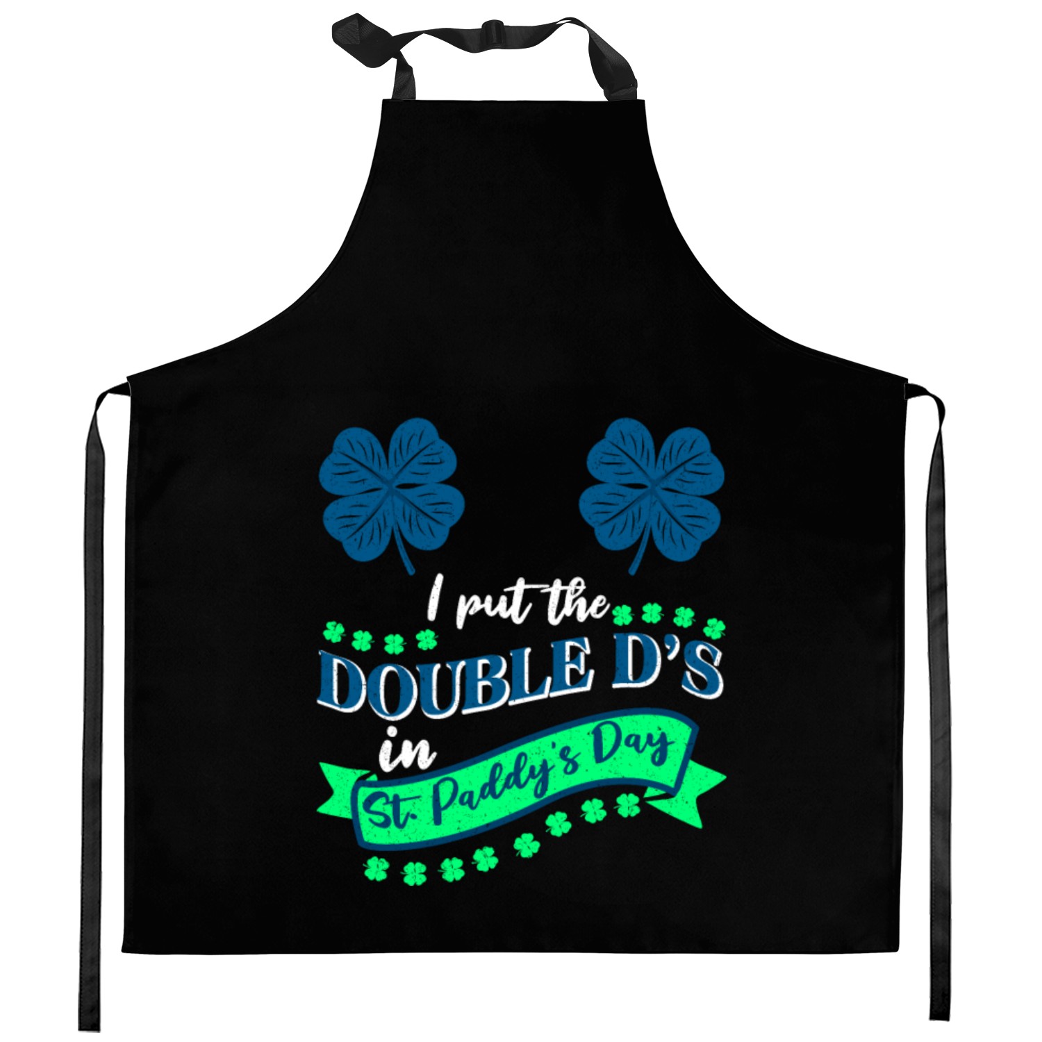 I put the double D's in St. Paddy's Day Kitchen Aprons