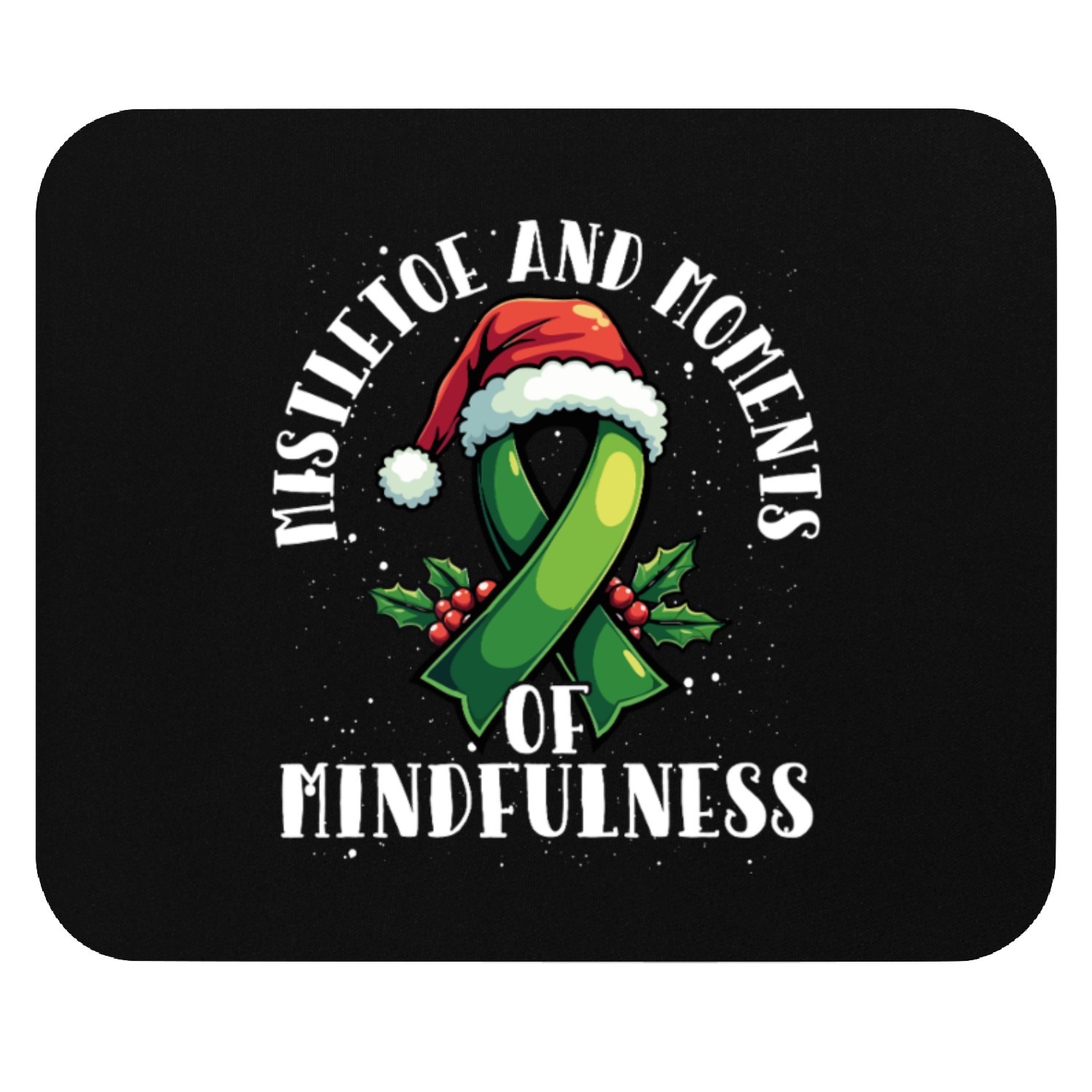 Let Your Mental Health Be Merry and Bright Holiday Mouse Pads