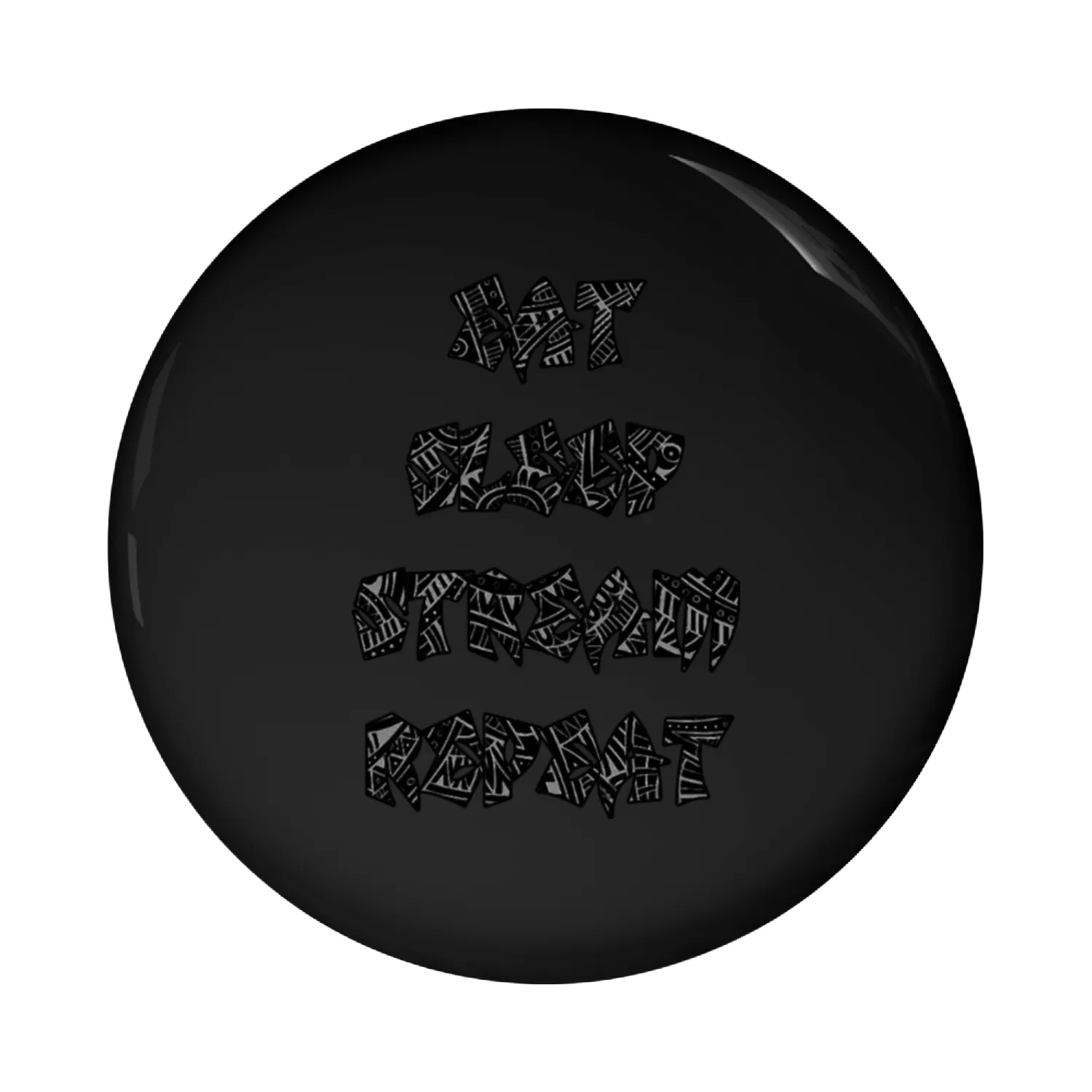 EAT SLEEP STREAM REPEAT Pin Buttons