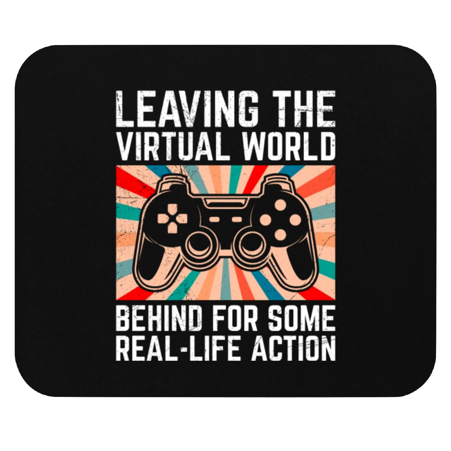 Gaming Leaving the Virtual World Behind Gamer Mouse Pads