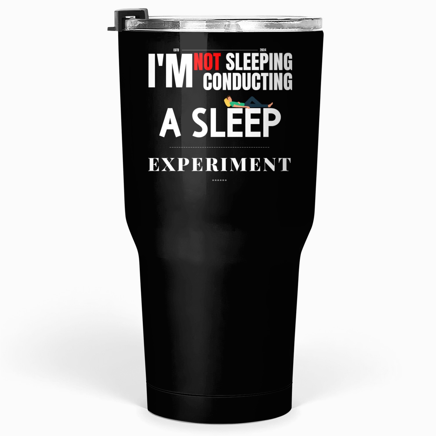 Tumblers 30 Oz i'm not sleeping i'm conducting a sleep...