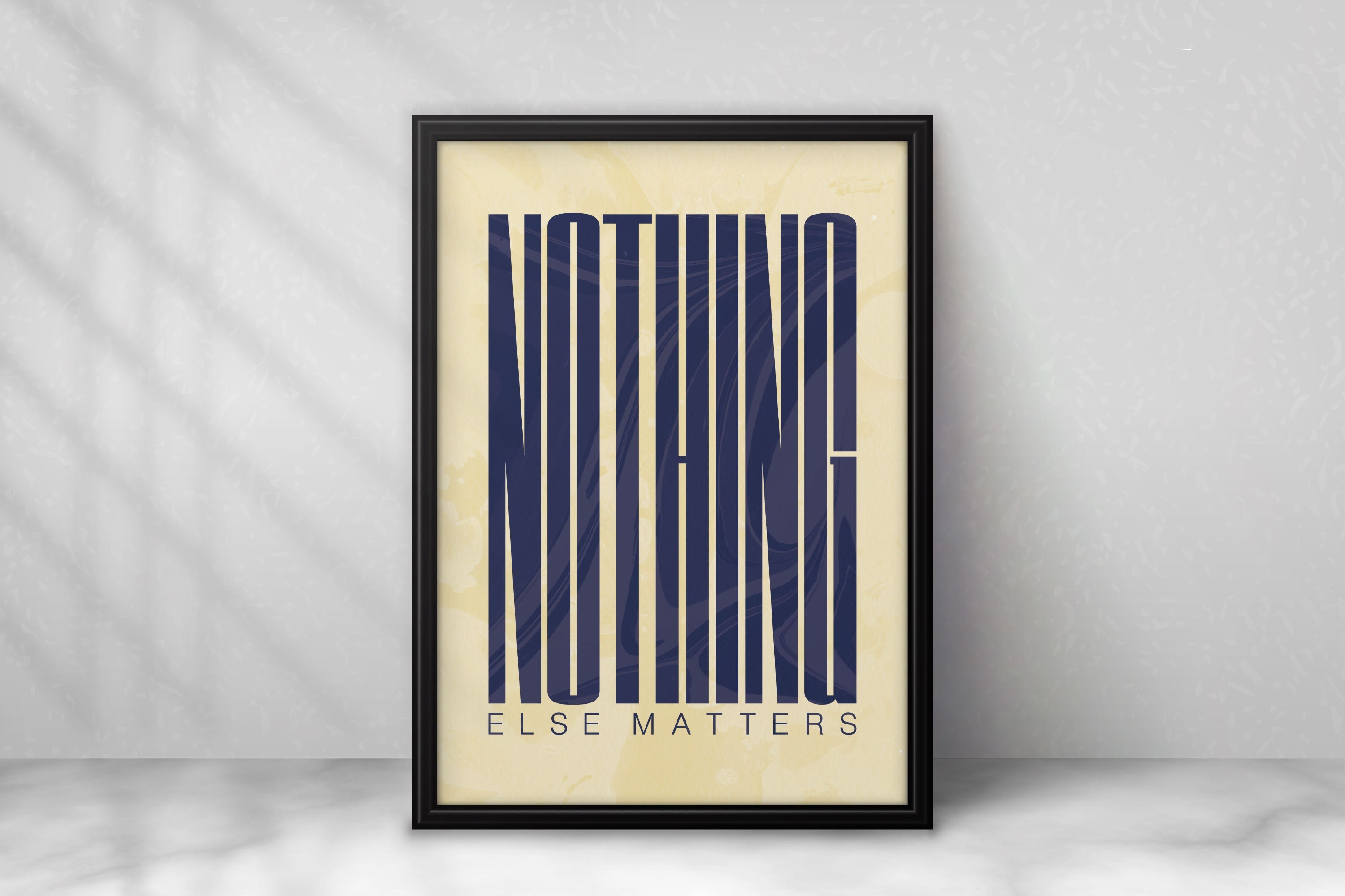Nothing Else Matters Poster - Typographic Wall Art - Minimalist Portrait A5 A4 A3