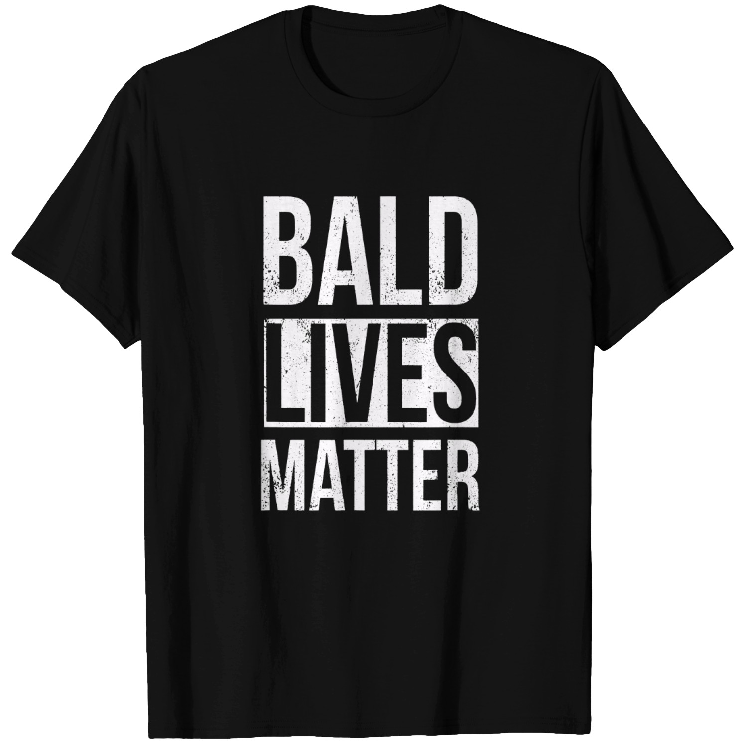 Bald Lives Matter Sarcastic T-Shirt