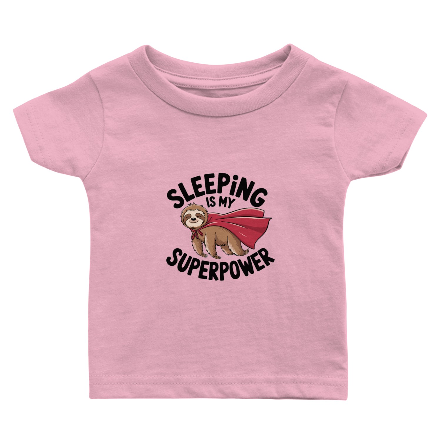 Sleeping is My Superpower - Nap Power Baby T Shirts