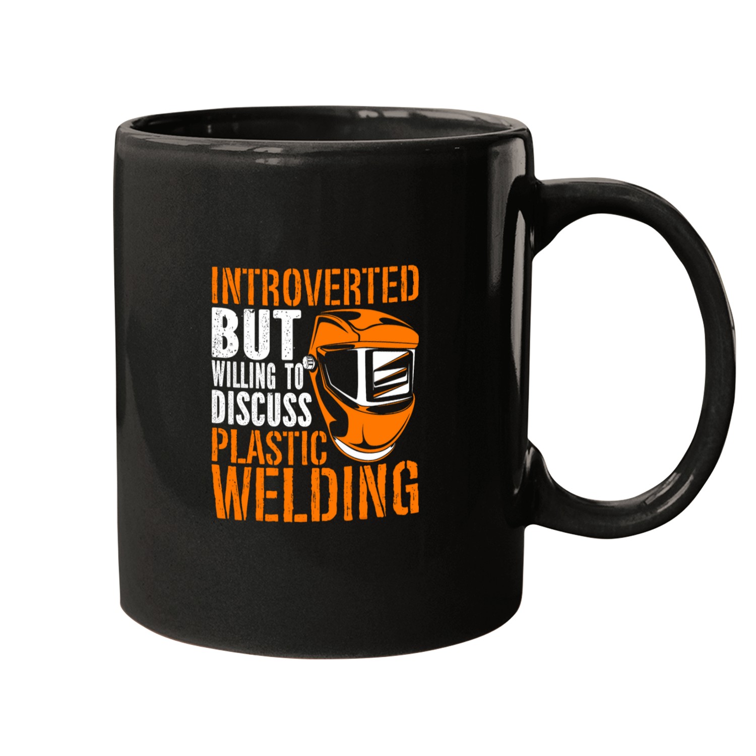 Introverted But Willing To Discuss Plastic Welding Welder Mugs