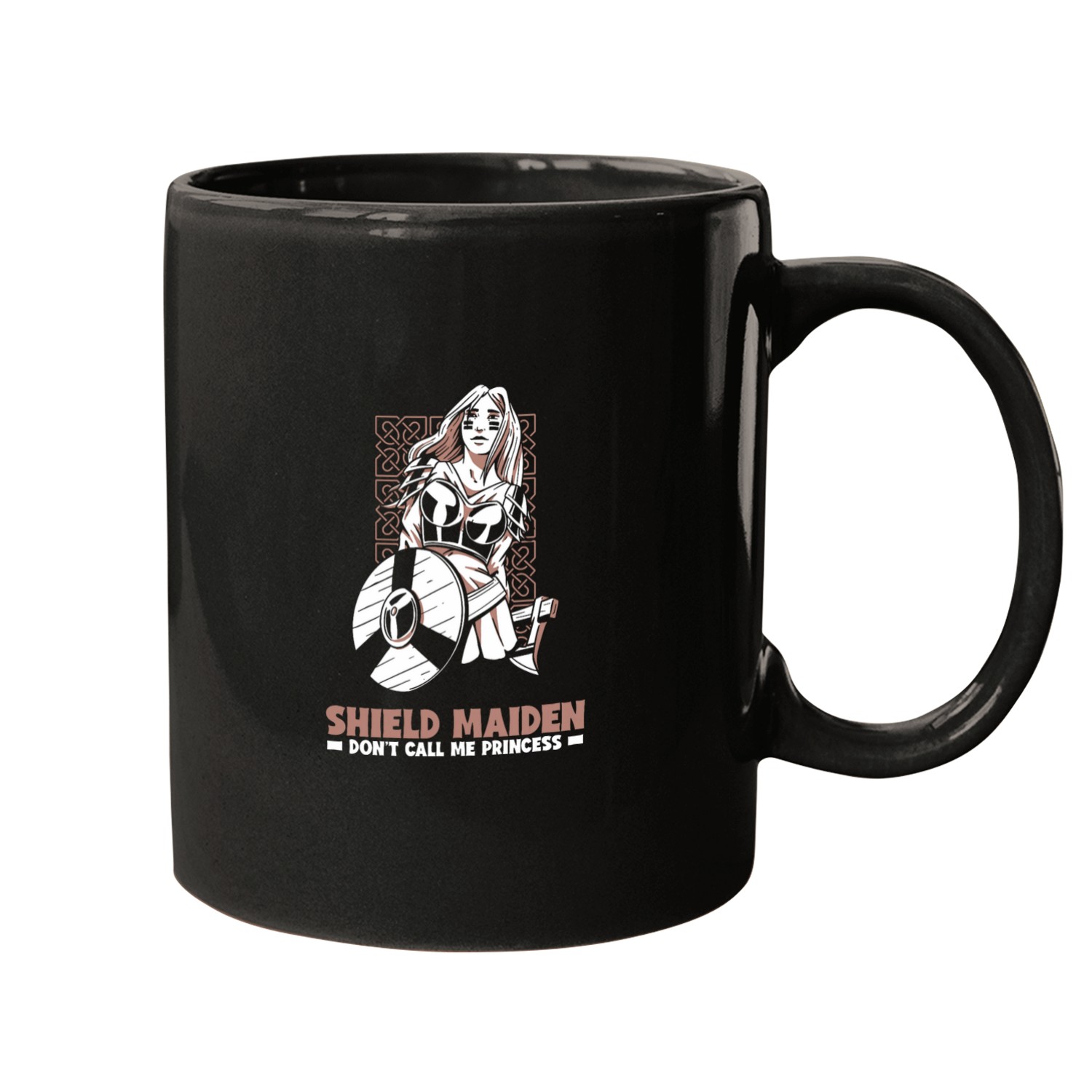 Shield Maiden dont call me princess Mugs