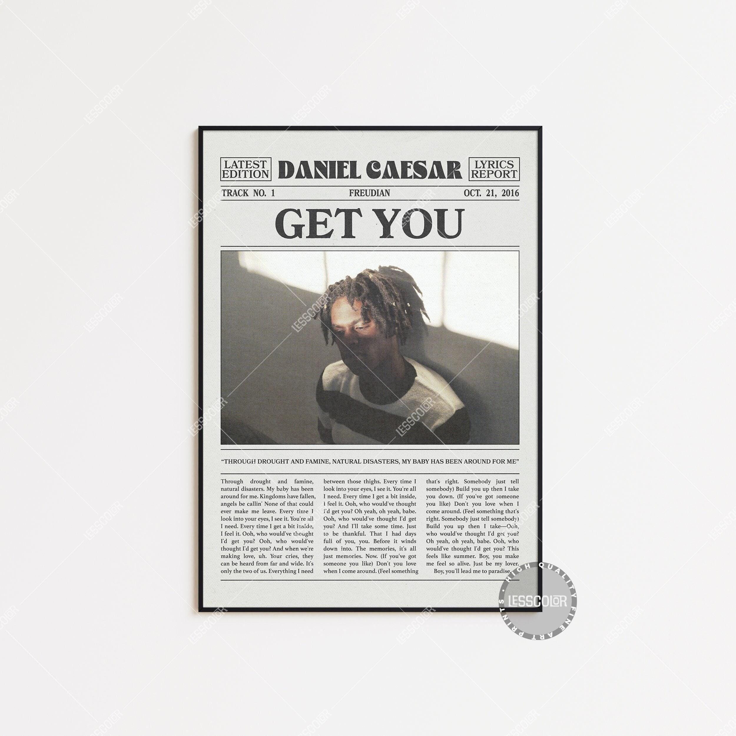Daniel Caesar Newspaper Print, Get You Poster, Get You Lyrics Print, Daniel Caesar Poster, Freudian Poster