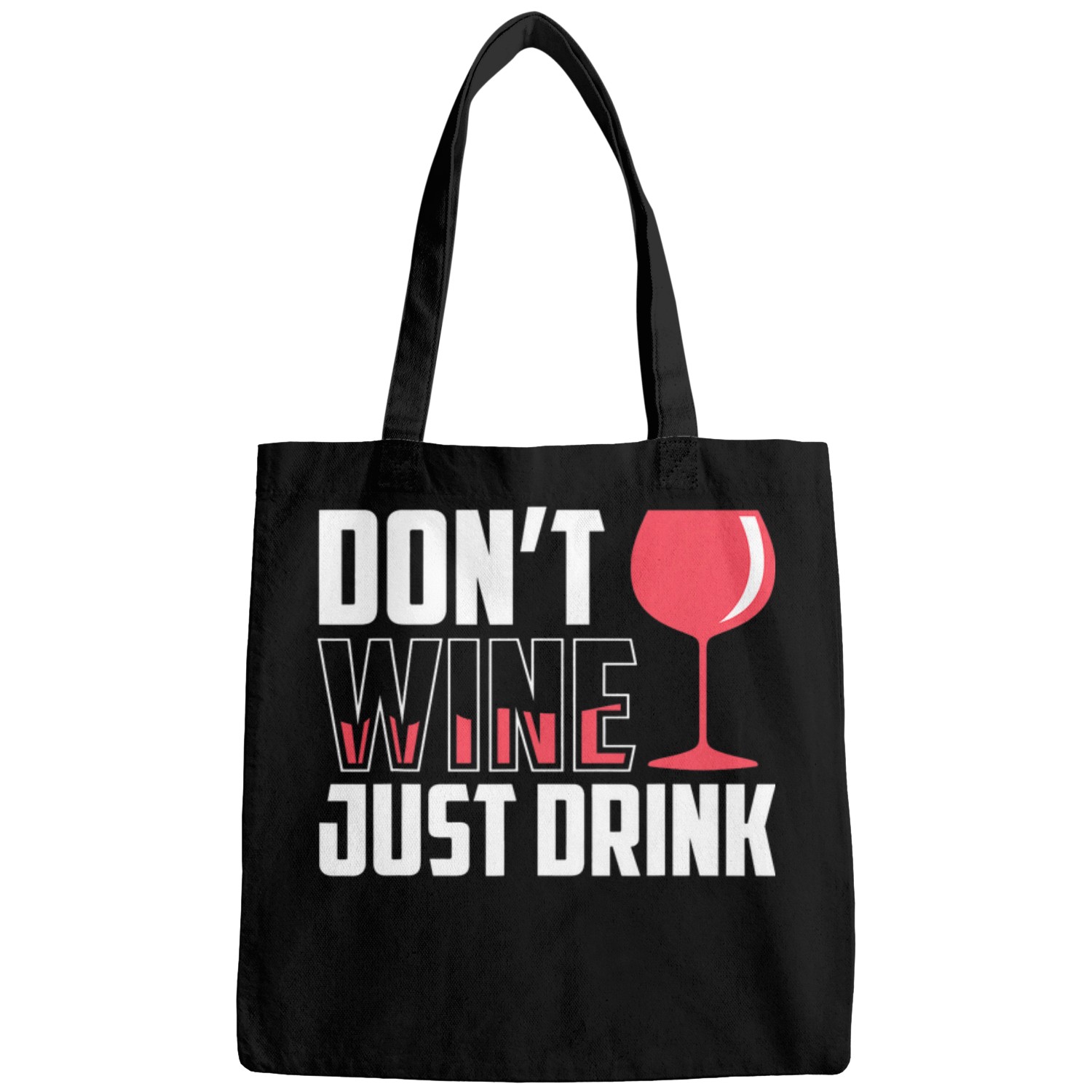Wines Fun Don t Wines Drinker Bags