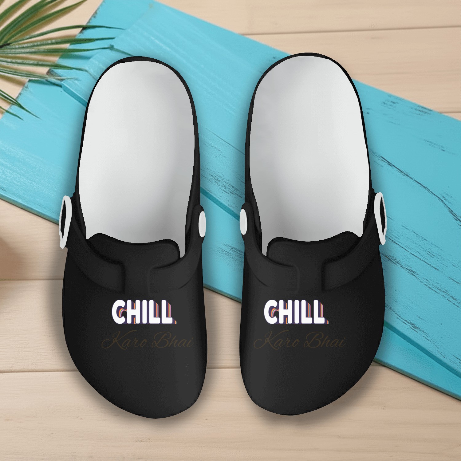 Chill karo bhai (urdu) ' Just chill my dear' Slip On Clogs