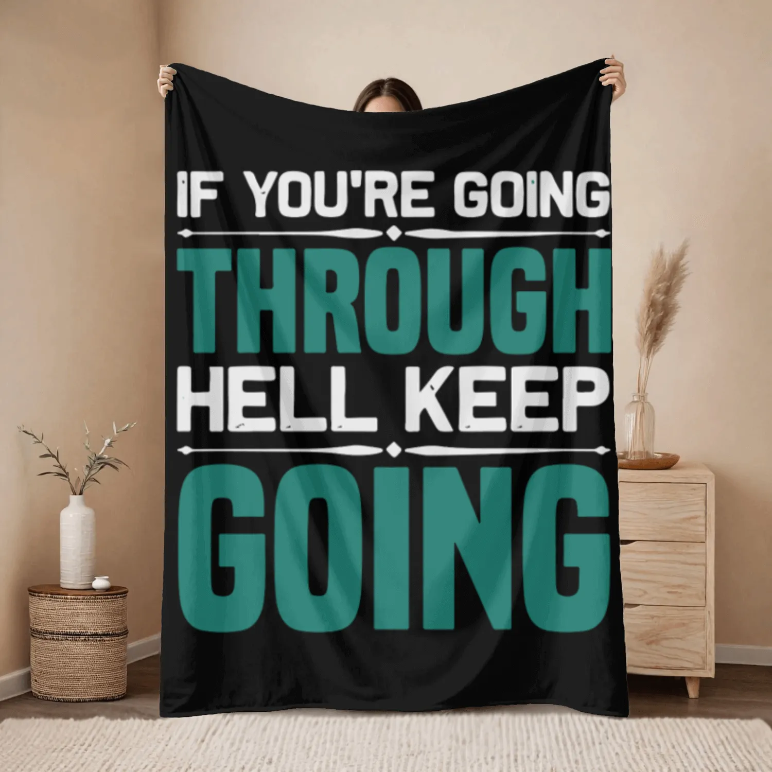 If youre going through hell keep going Throw Blankets