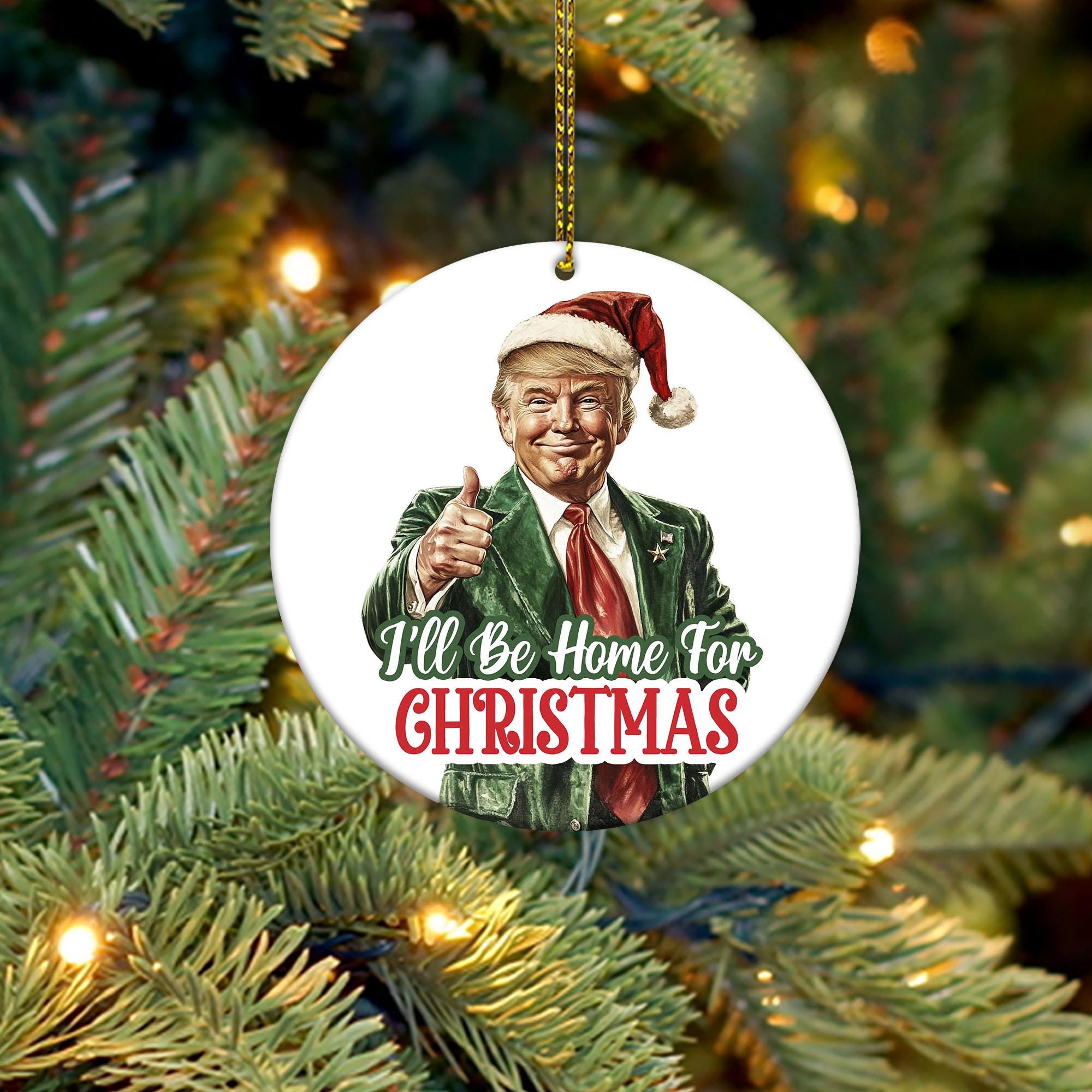 I will be home for Christmas Ornament Png, 2024 Trump Christmas Ornament Png, Daddy's Home Ornament Png, 2024 Ornament Png, Trump Ornament