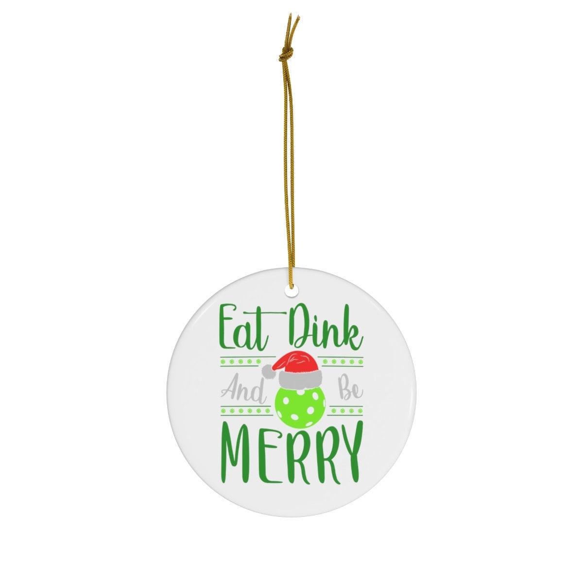 Eat Dink And Be Merry Pickleball Ceramic Ornament, Family Cute Ornaments for Christmas