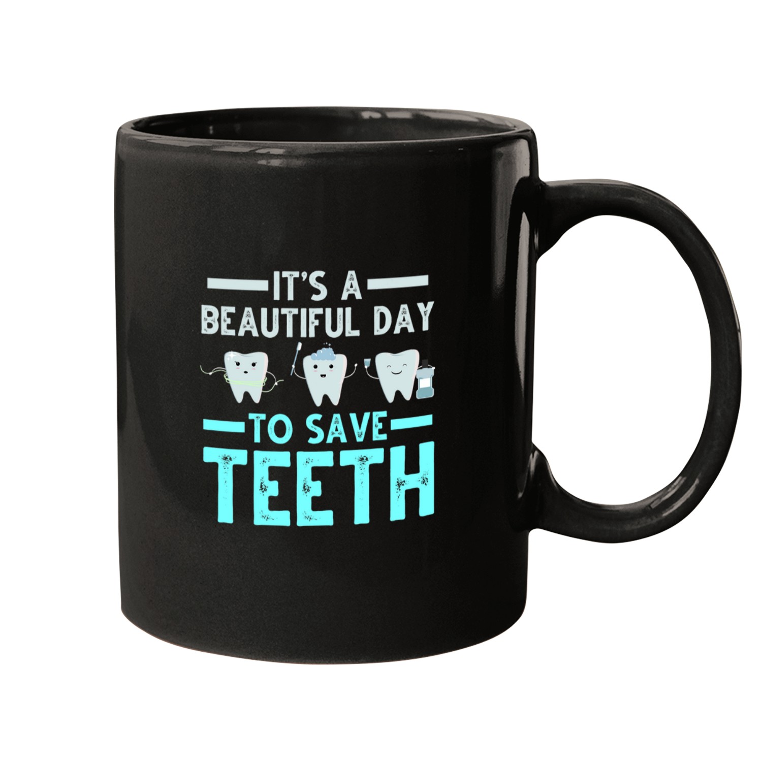 dentists Save Teeth Dental Hygienist Dentistry Apparel Mugs