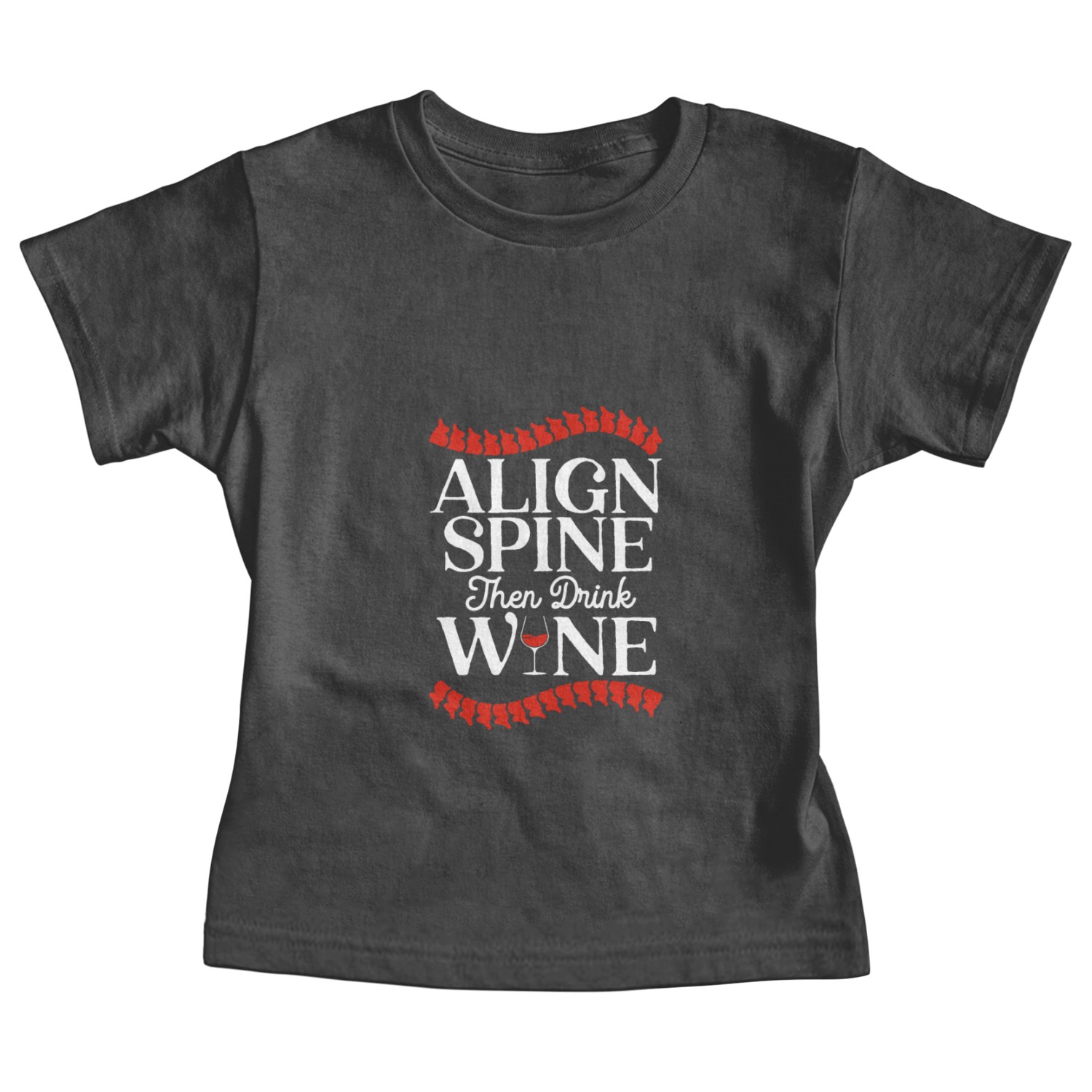 Align Spine Then Drink Wine Chiropractor Chiro Baby Tees