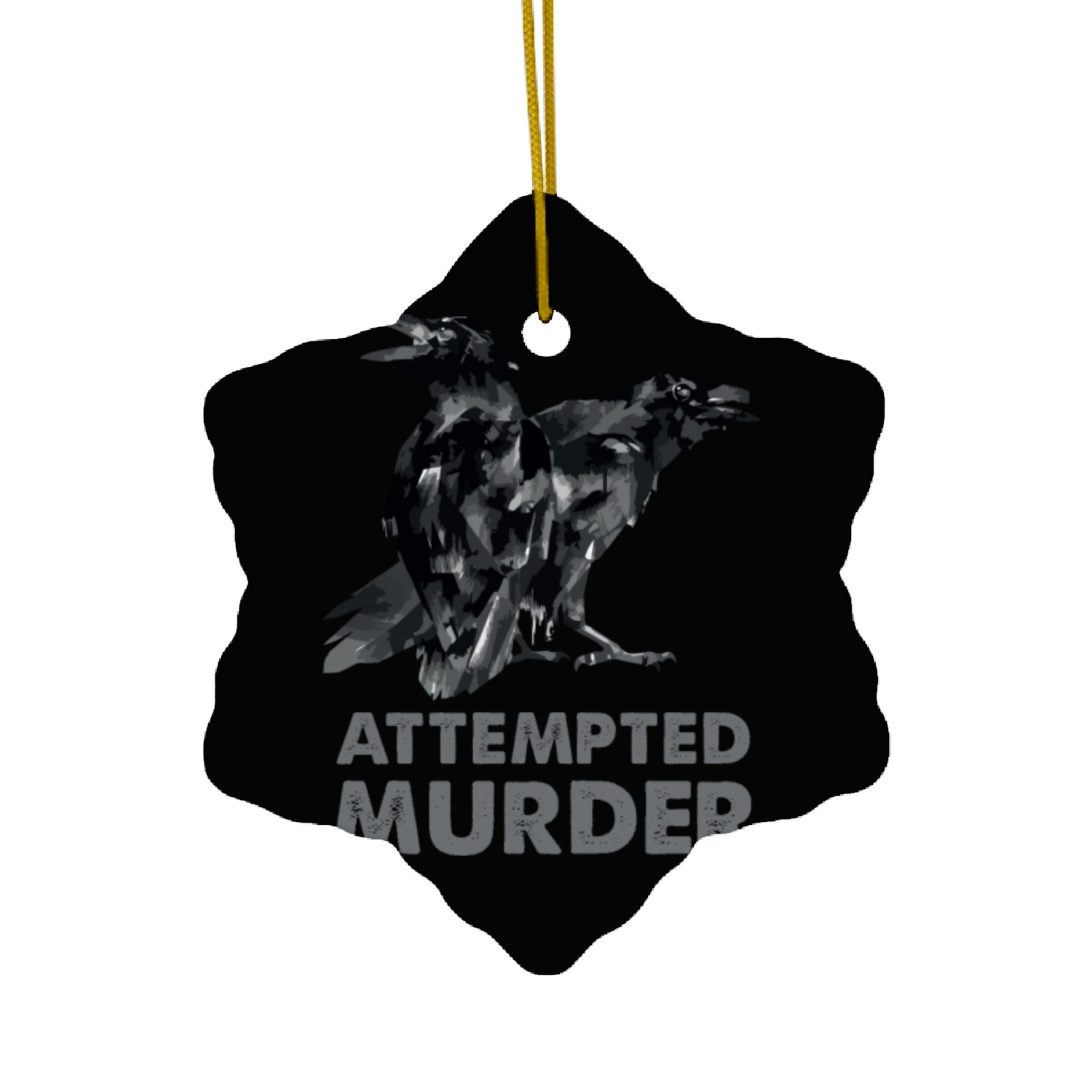 attempt murder Ceramic Ornaments