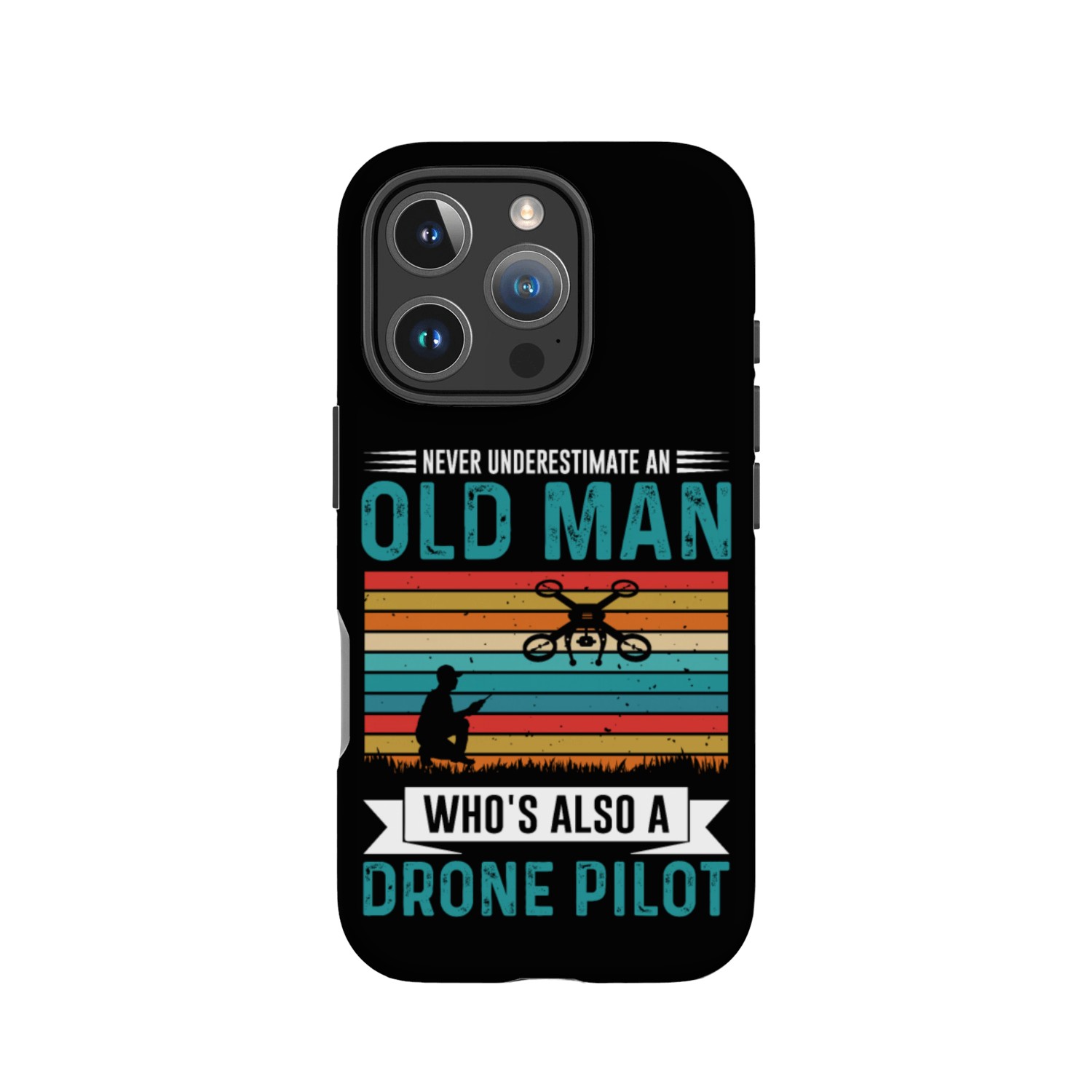 Never Understimate An Old Man Who s Also A Drone IPhone Cases