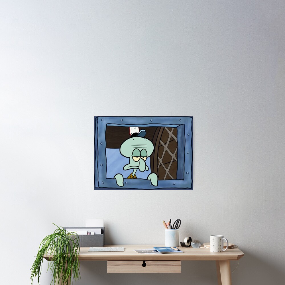 Squidward Window Poster
