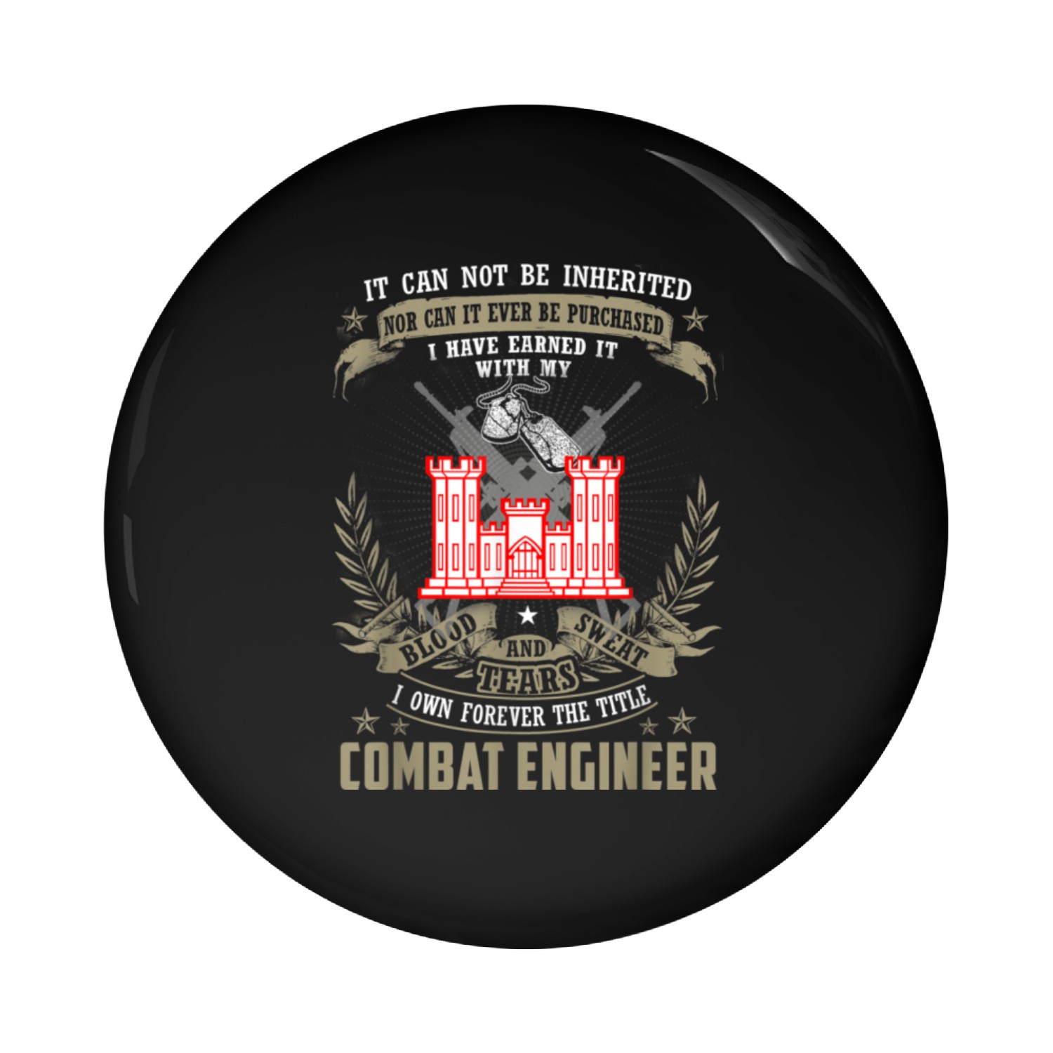 It Cannot Be Inherited | Purchased Combat Engineer Pin Buttons