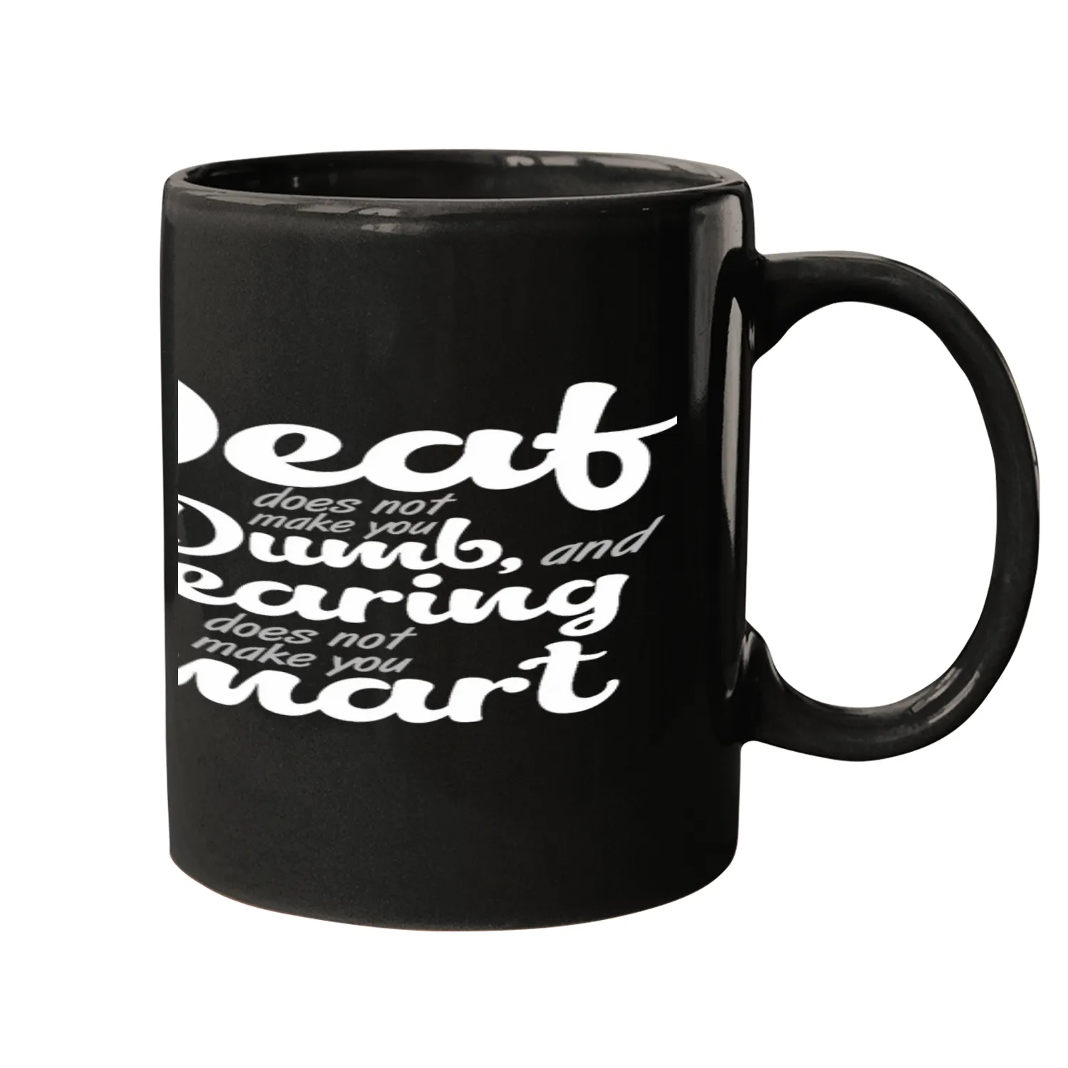Deaf Not Dumb Hearing Impairment Awareness Mugs
