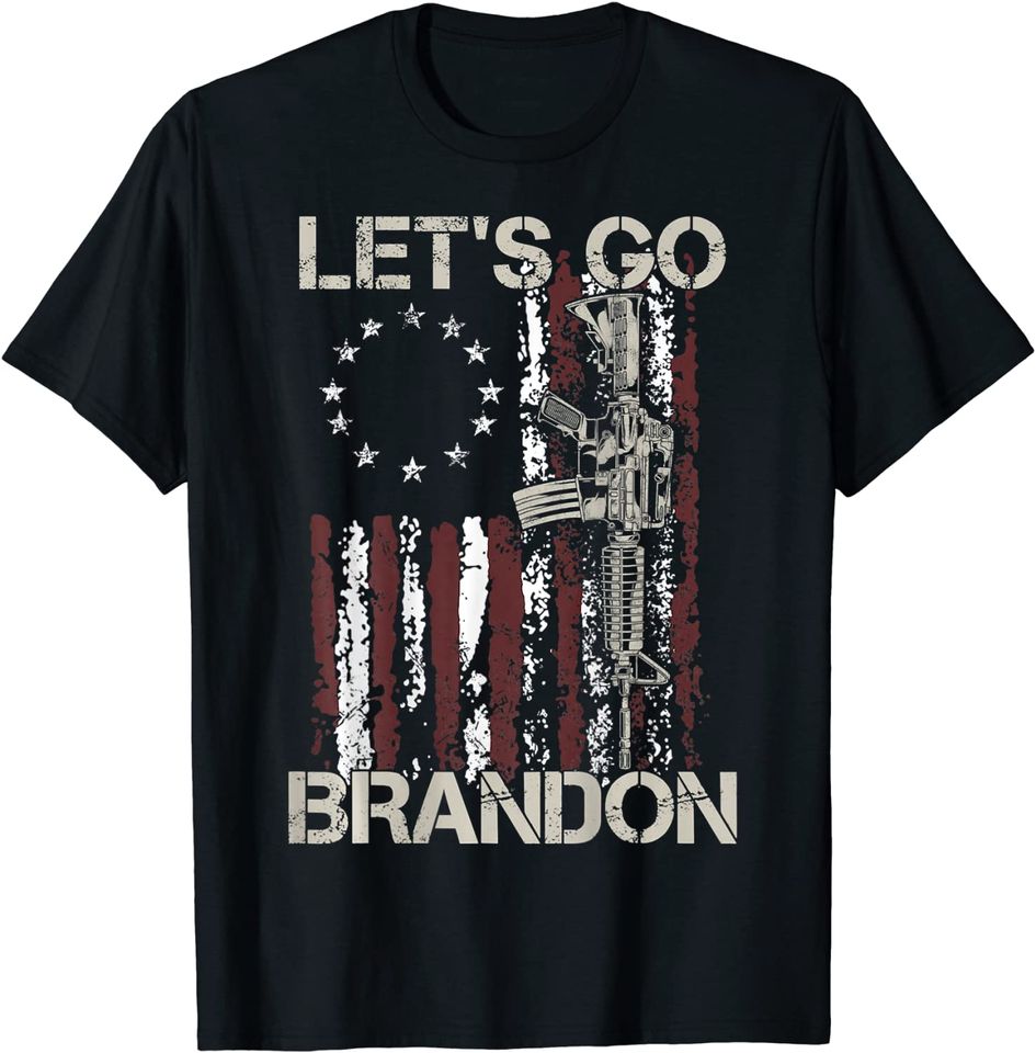Gun American Flag Patriots Let's Go Brandon T-Shirt