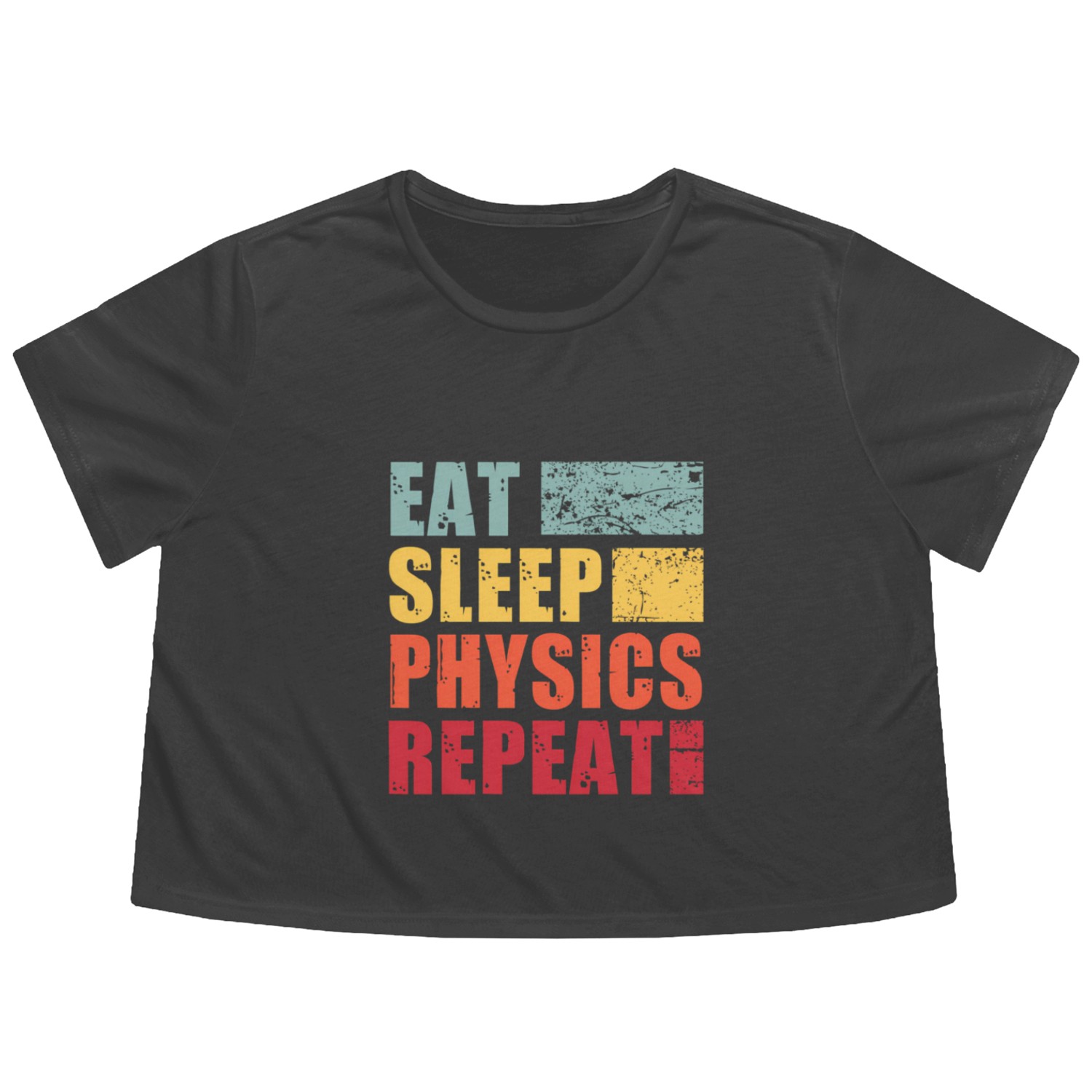 Eat Sleep Physics Repeat Flowy Cropped Tees