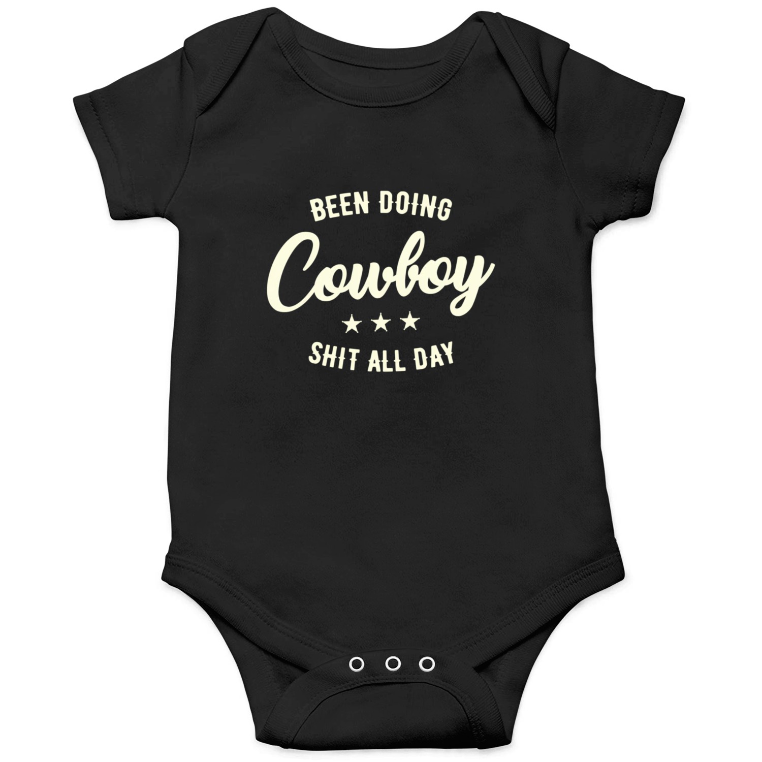 Been Doing Cowboy Shit All Day Onesies