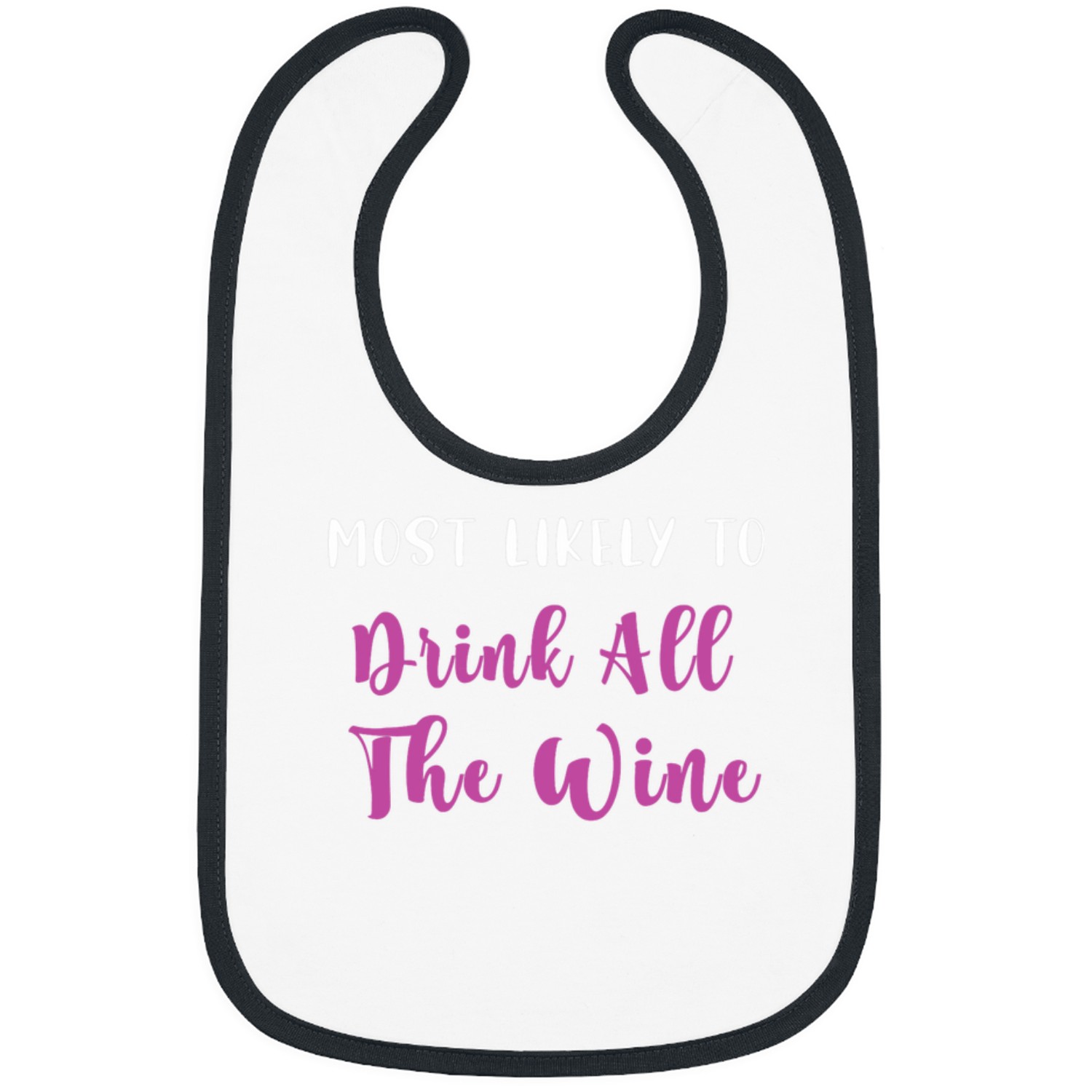 Wines Fun mosts Likely To Drink All The Wines Matching Bachelorette Bibs