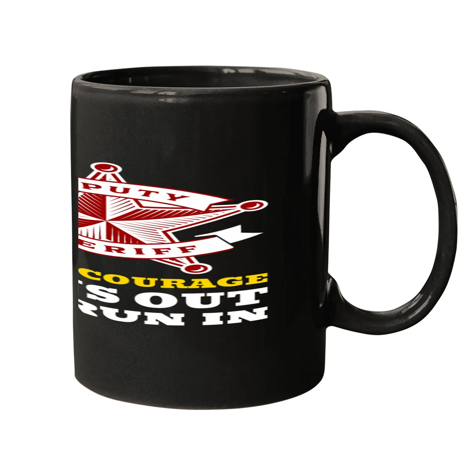 Sheriff When Courage Runs Out We Run In Police Officer Mugs