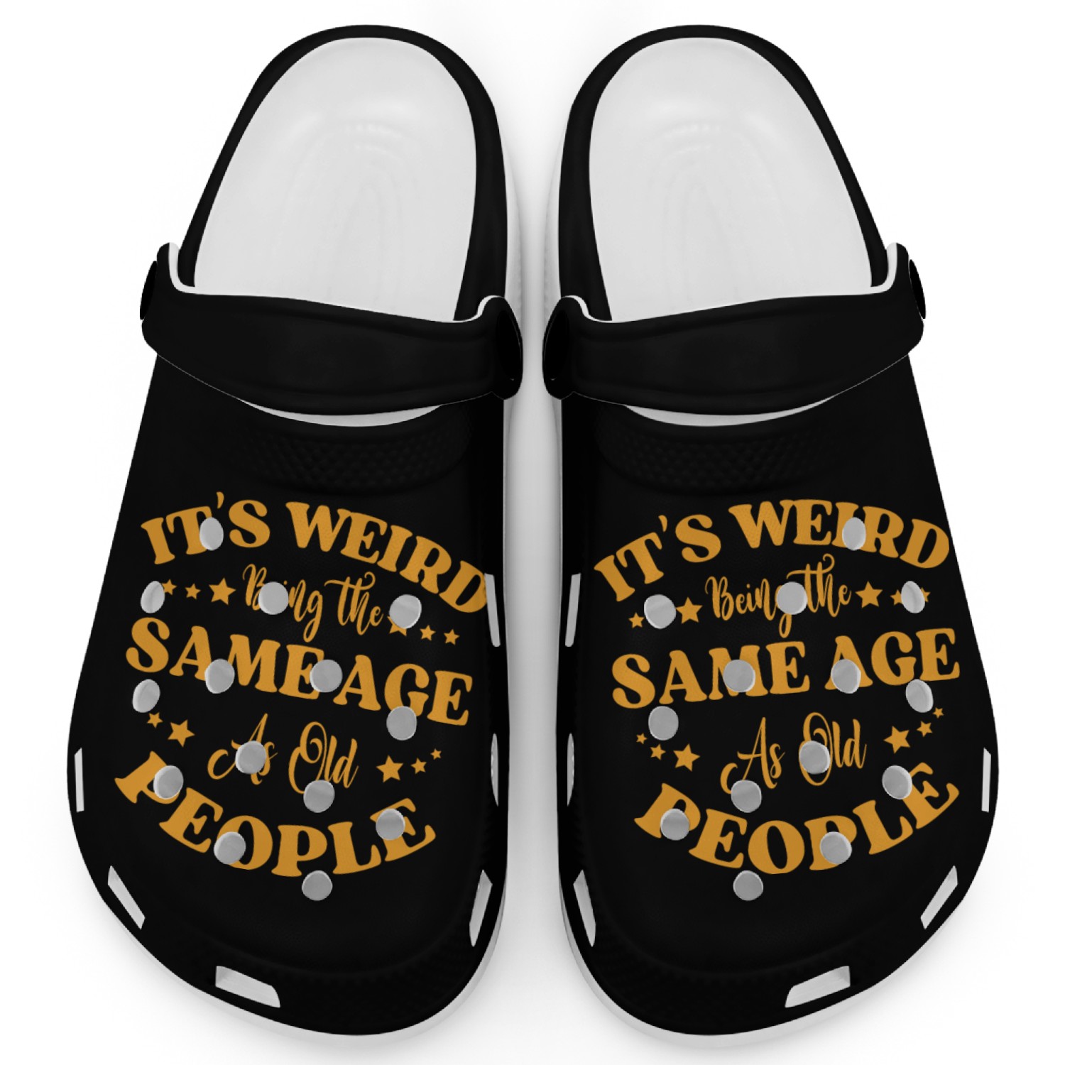 It s Weird Being The Same Age As Old People Clogs