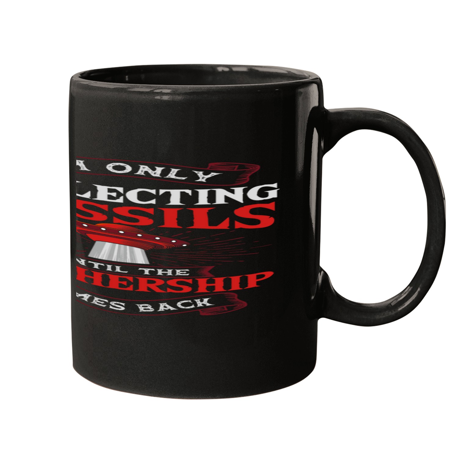 Fossil Collector Paleontologist Archaeologist Mothership Mugs