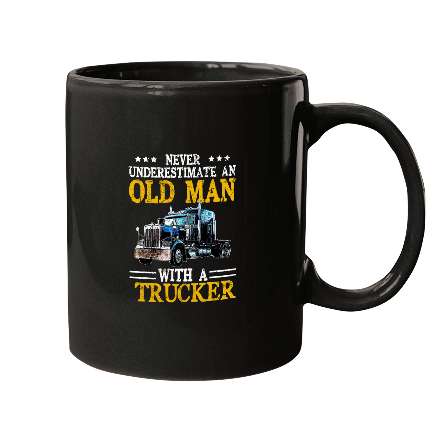 never underestimate an old man with a truck trucker Mugs