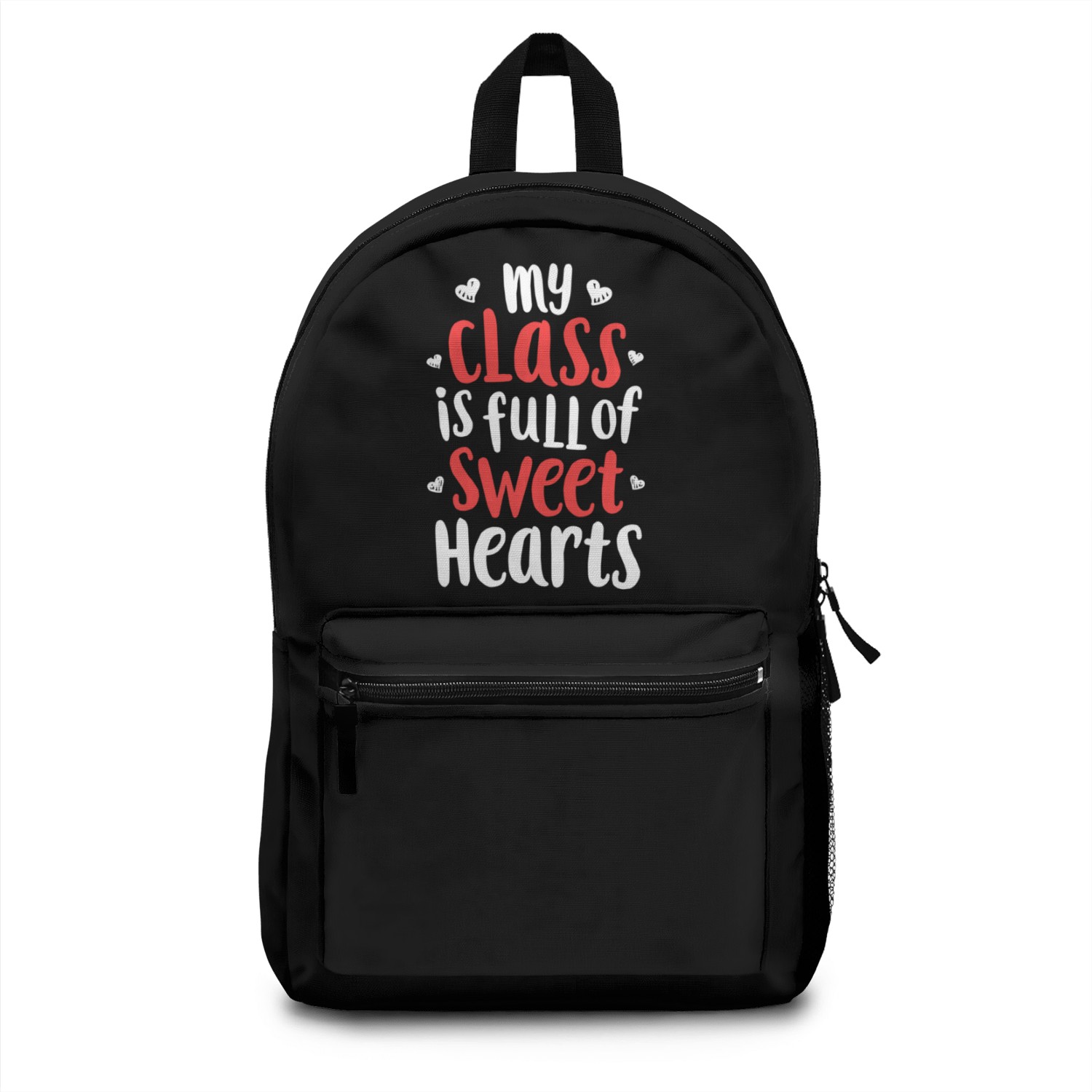 My Class Is Full Of Sweet Hearts Valentines Day Backpacks