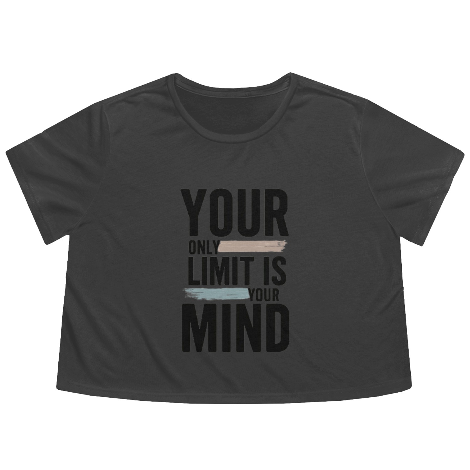 Your Only Limit Is Your Mind Motivational Flowy Cropped Tees