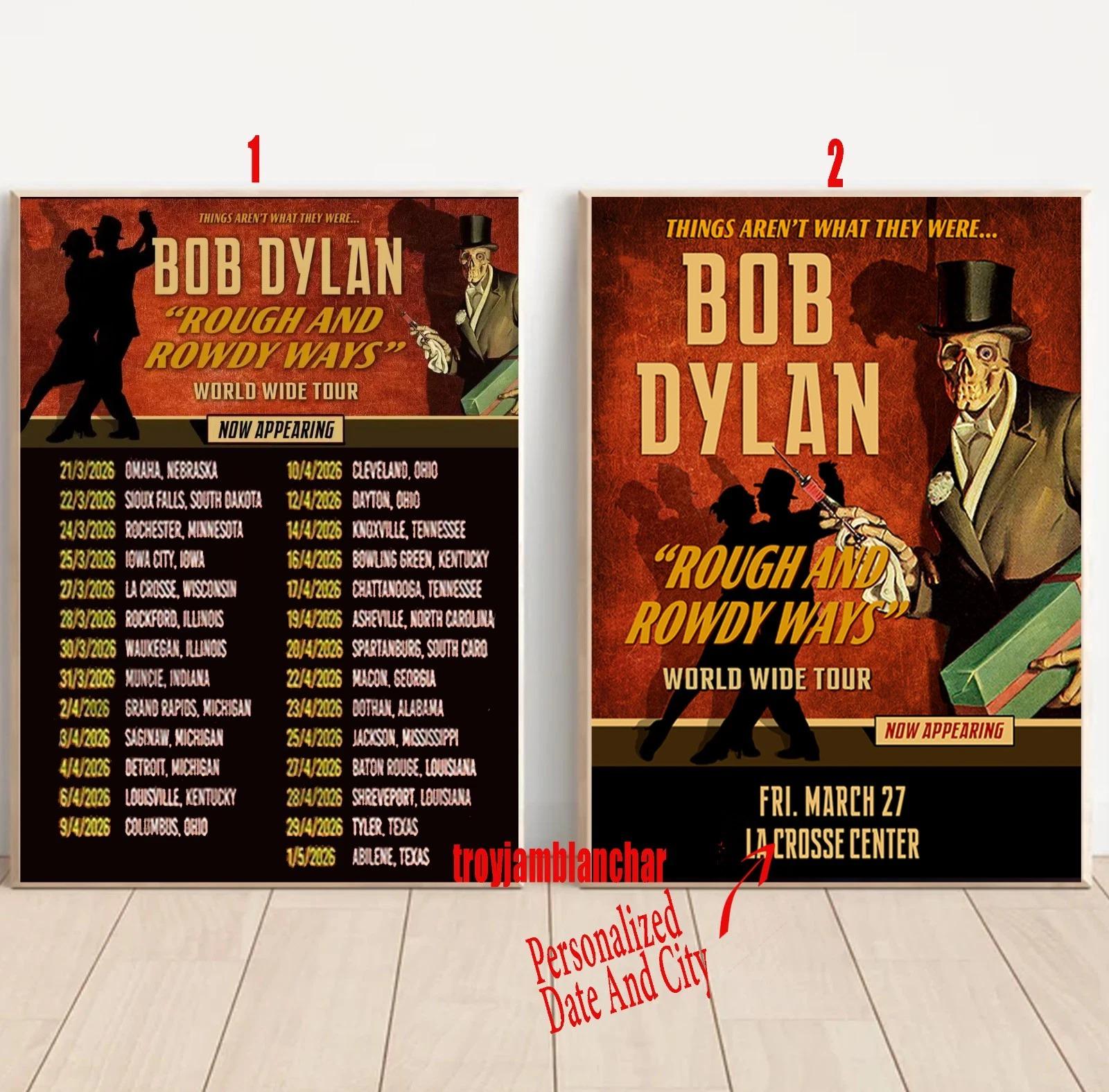Custom Bob Dylan Rough And Rowdy Ways Tour 2026 Poster