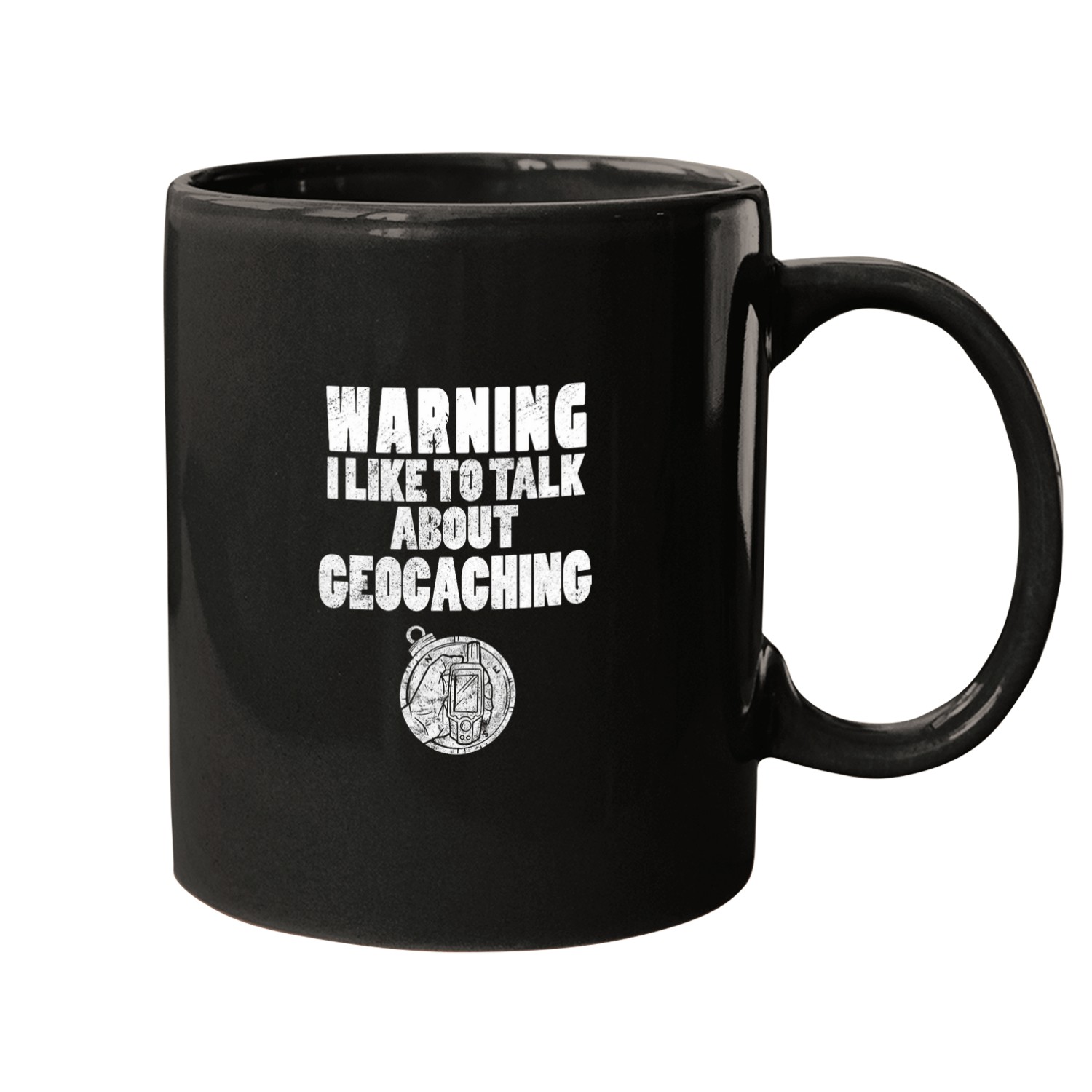 Warning I Like To Talk About Geocaching Geocache Geocacher Mugs
