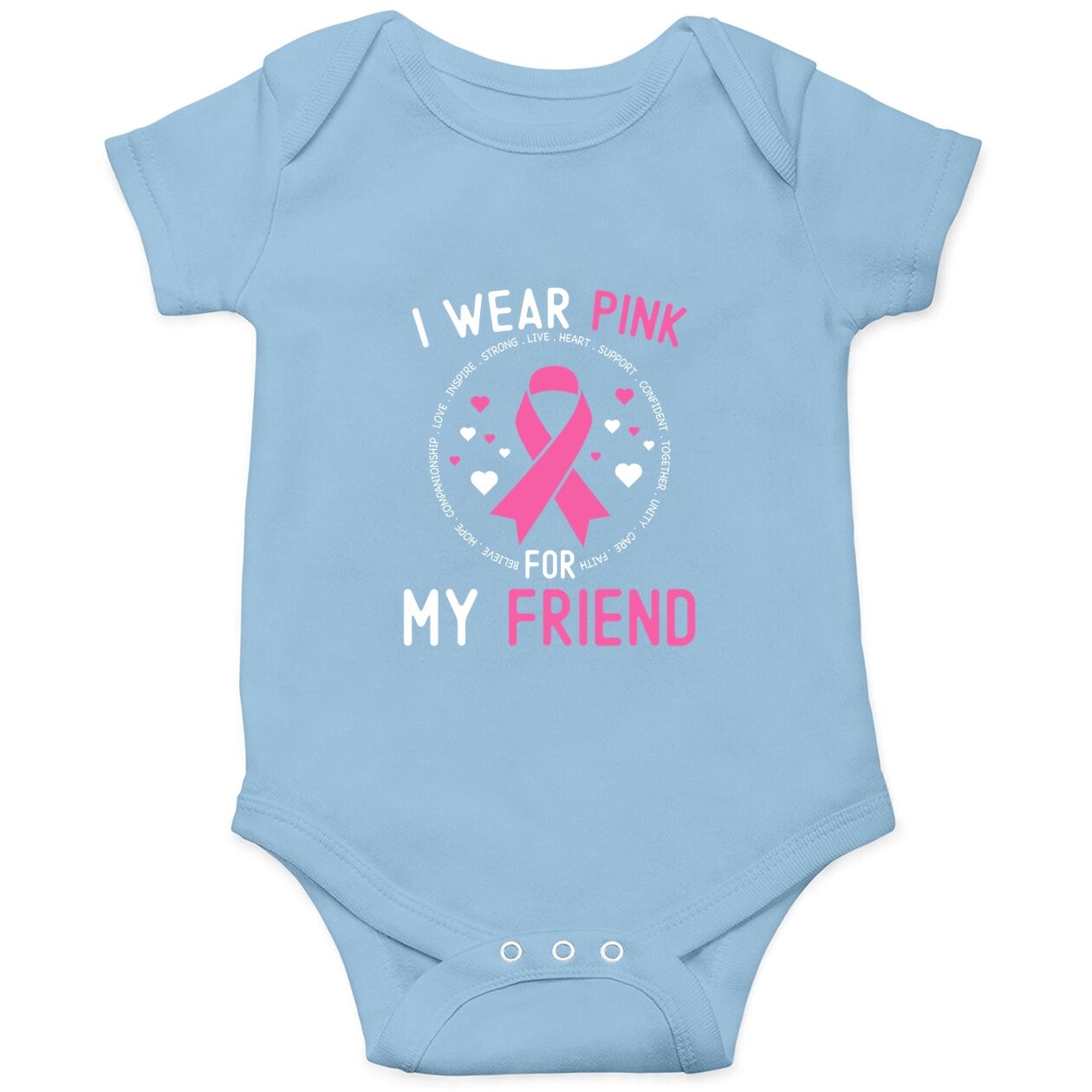 I Wear Pink For My Friend Breast Cancer Awareness Support Baby Bodysuit