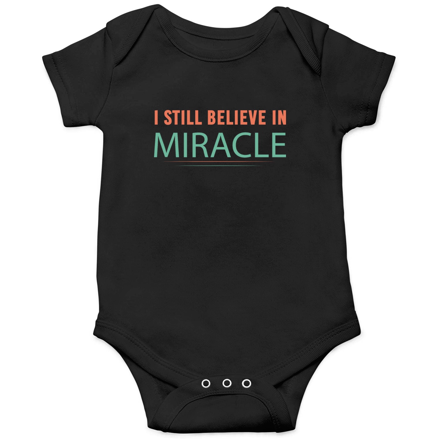 I still believe in miracle Onesies