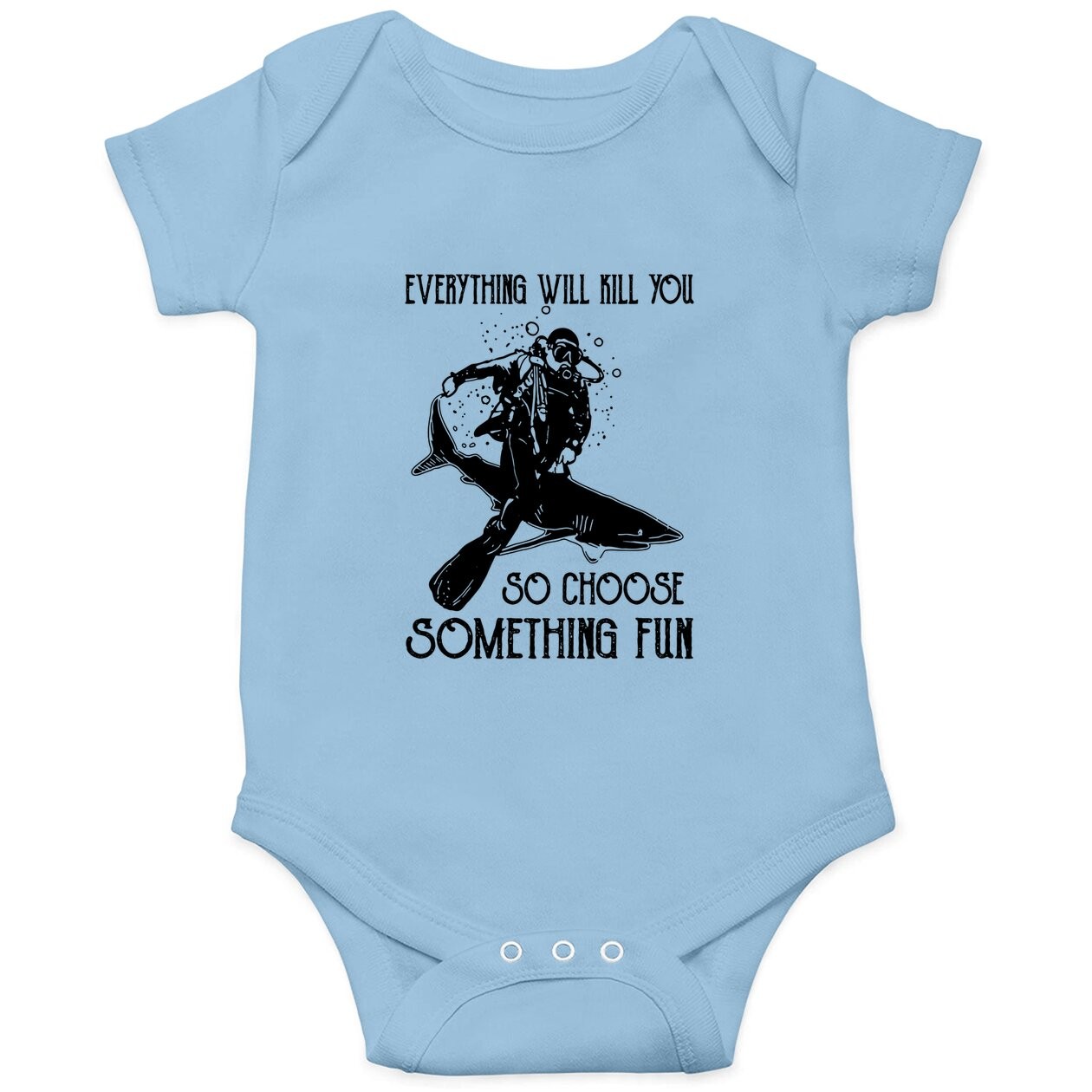 Scuba Diving Lovers Diver Choose Quote Gift Apparel Baby Bodysuit
