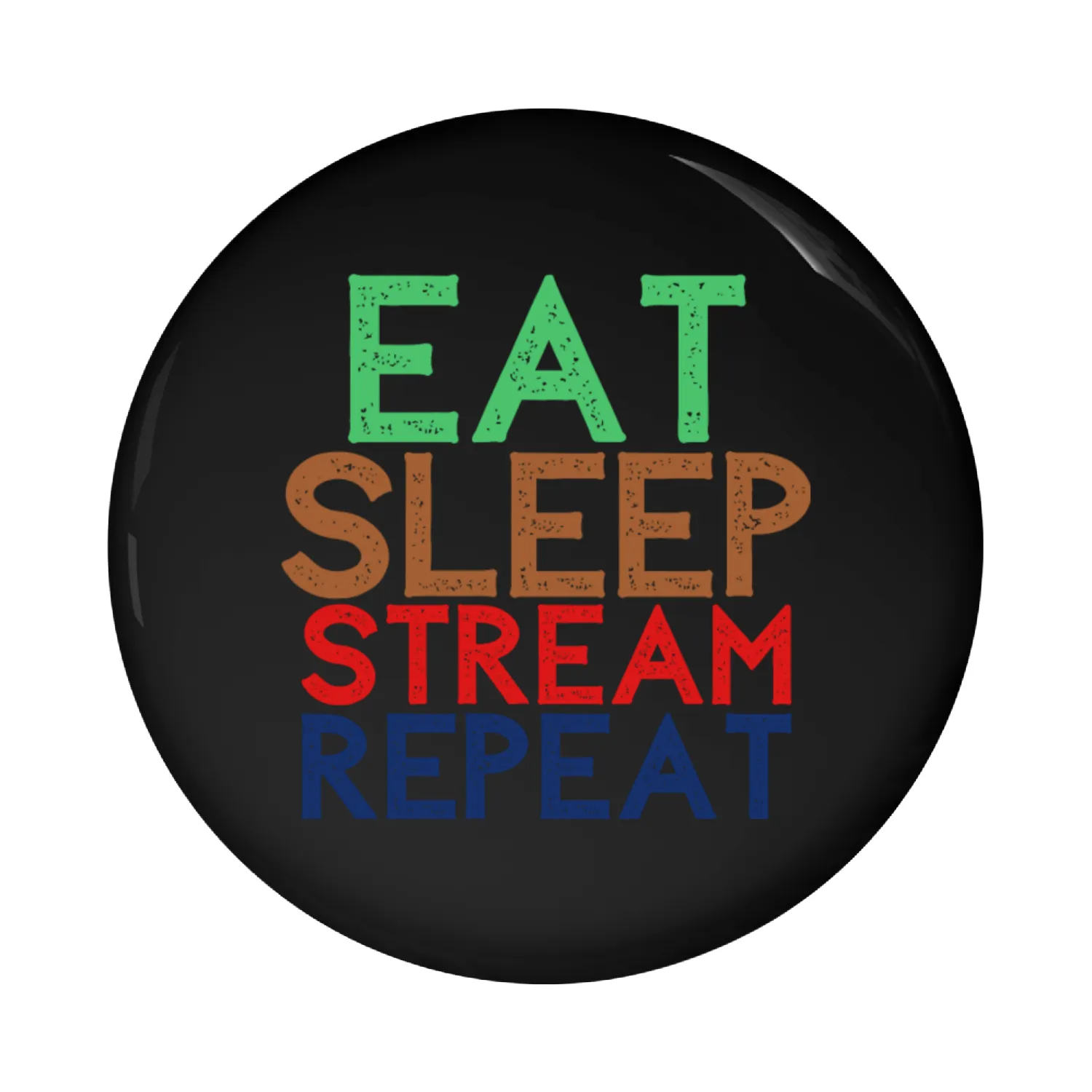 Eat Sleep Stream Repeat Pin Buttons