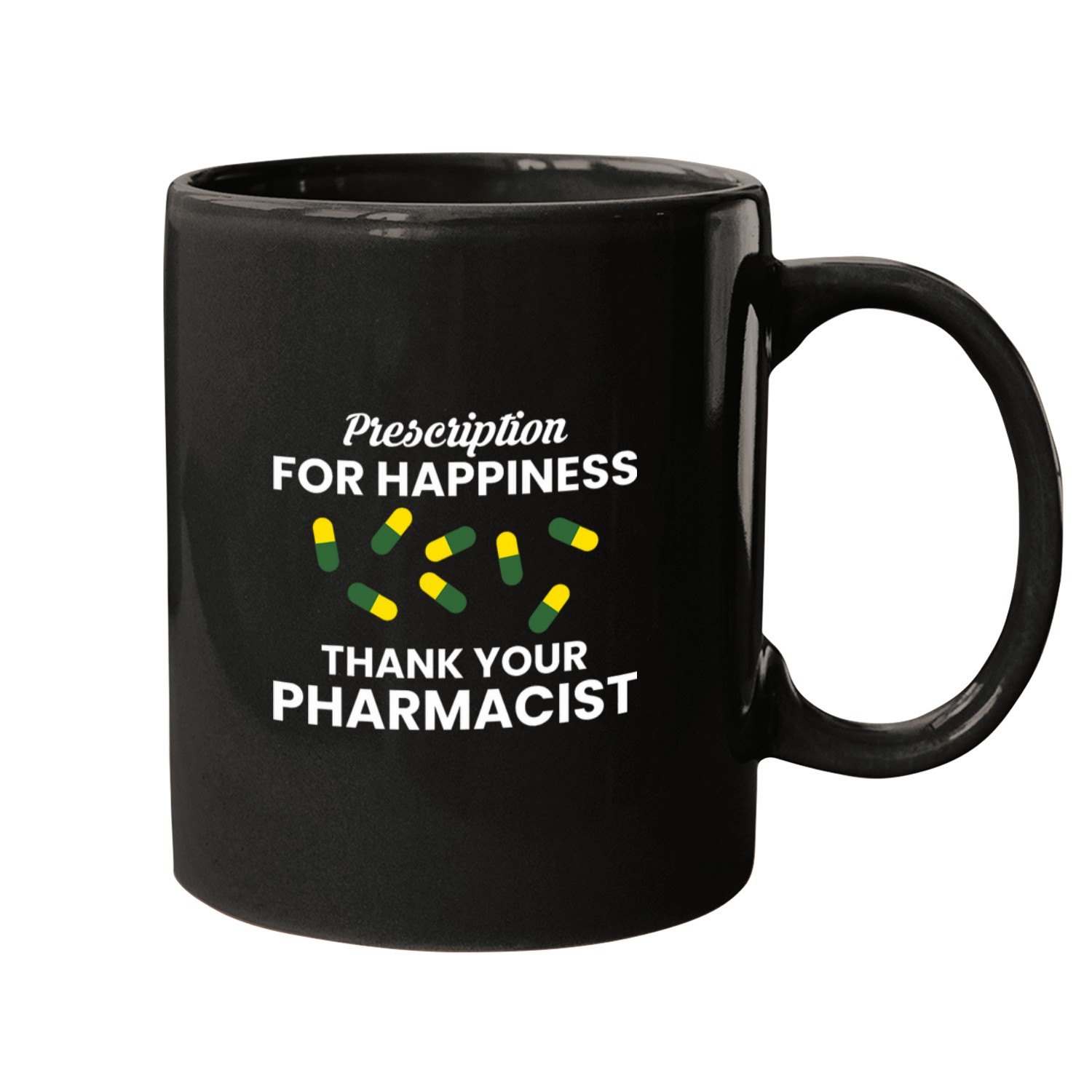 Pharmacist Job Prescription For Happiness Thank Your Pharmacist 1 Mugs