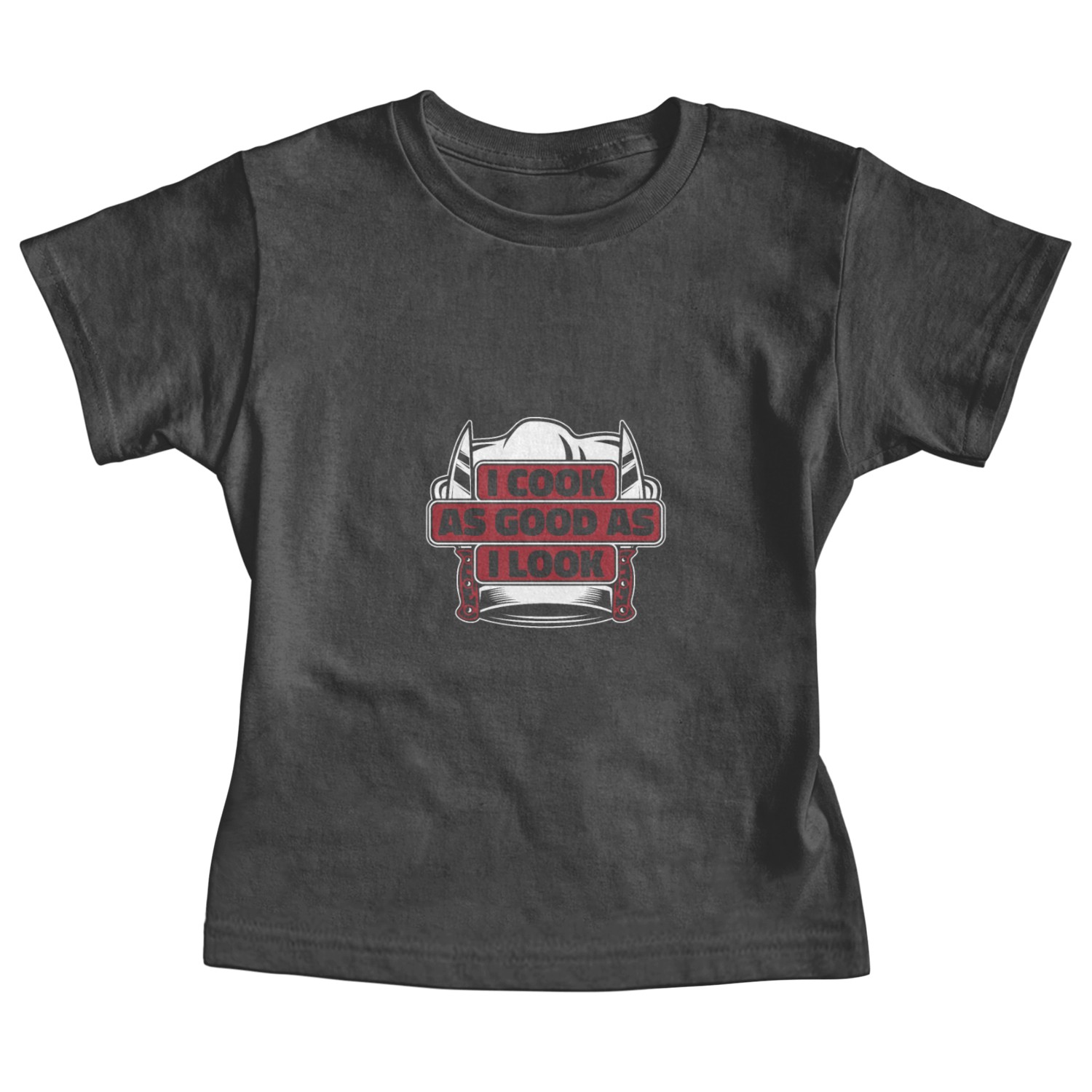 I Cook As Good As I Look Chef De Cuisine Sous Baby Tees