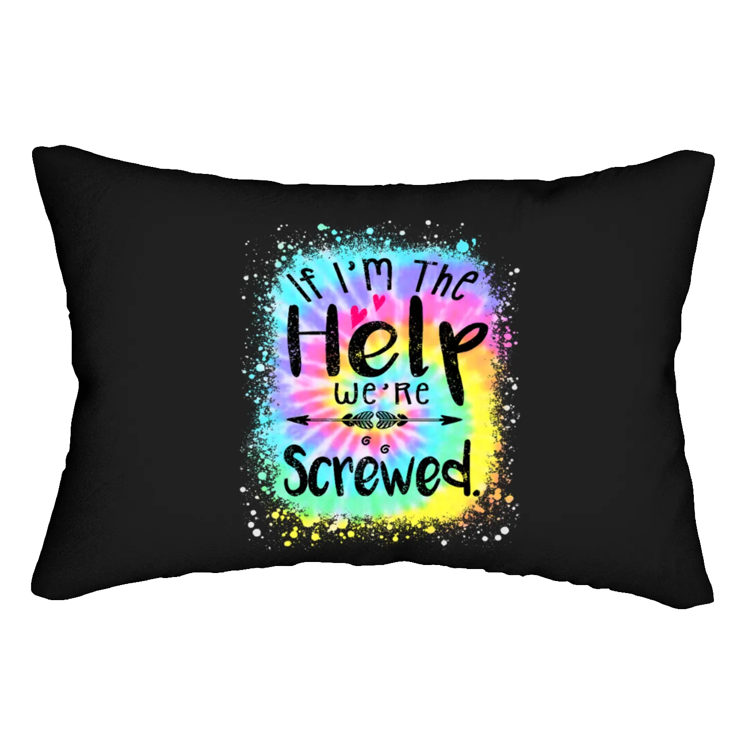 I m the Help We re Screwed if lost or drunk Lumbar Pillows