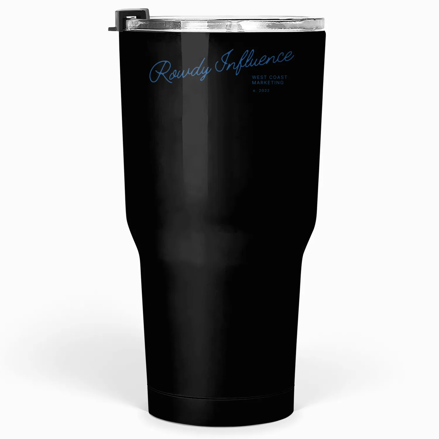 Rowdy Influence Apparel Tumblers 30 Oz