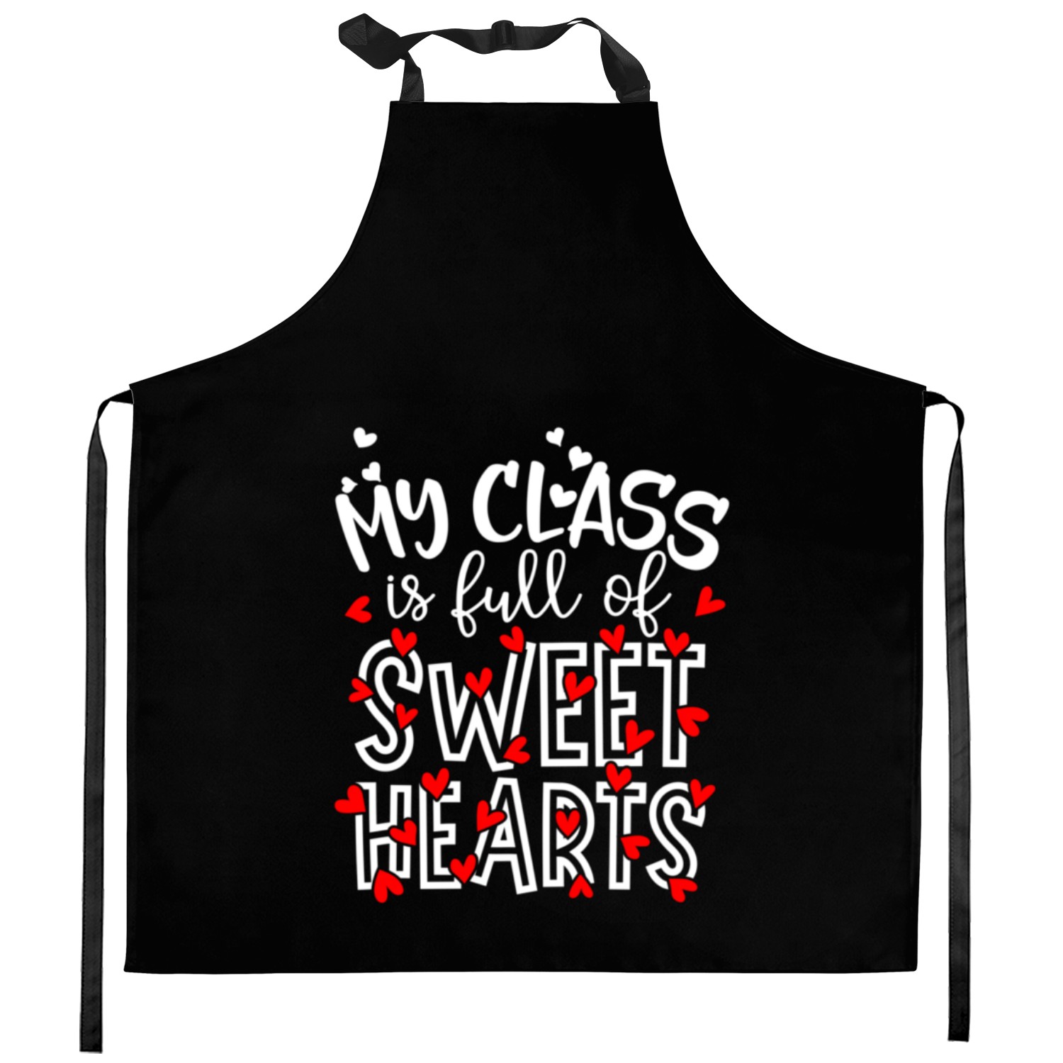 My Class Is Full Of Sweethearts Teacher Valentines Kitchen Aprons