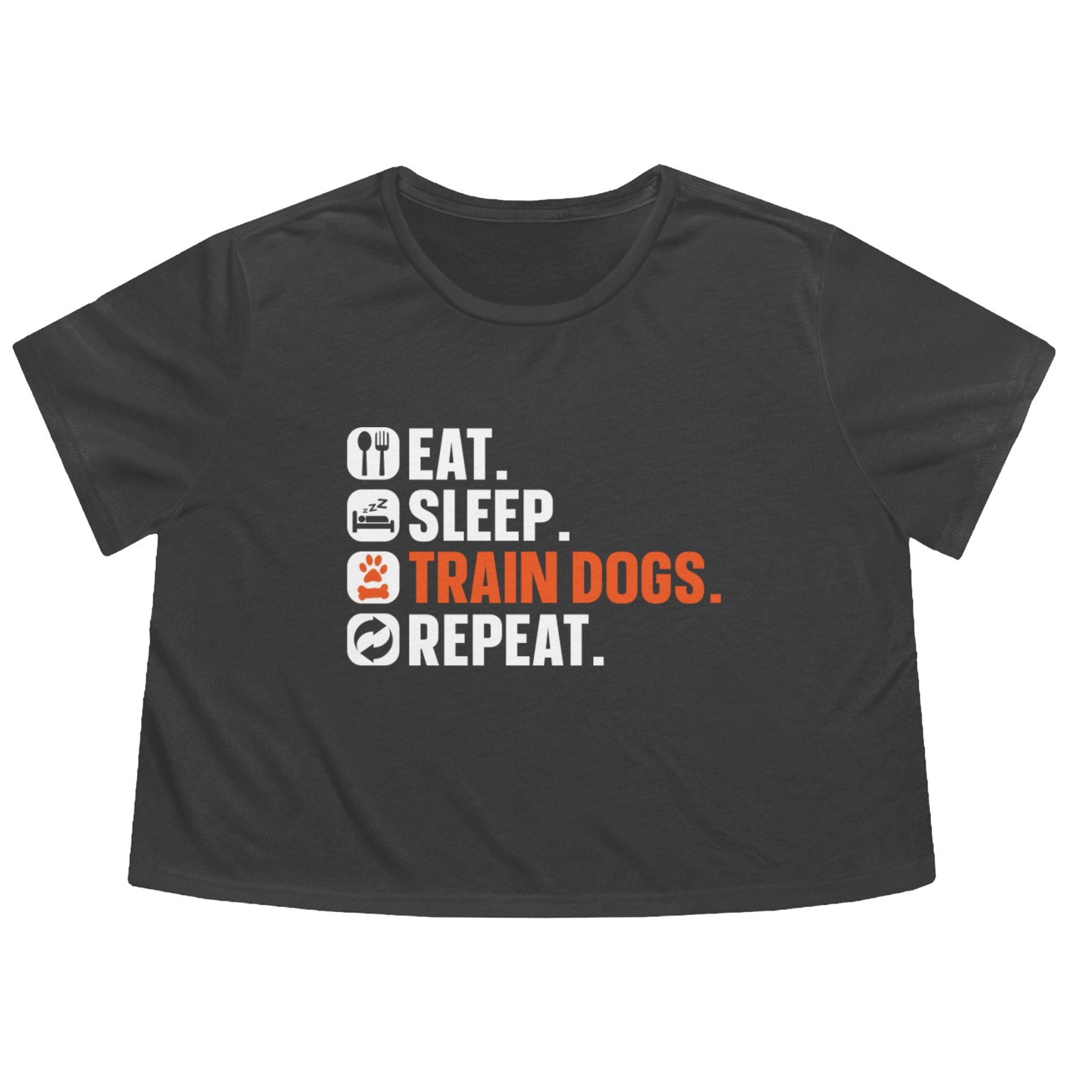 Dog Trainer Eat Sleep Train Dogs Repeat Dog Lover Flowy Cropped Tees