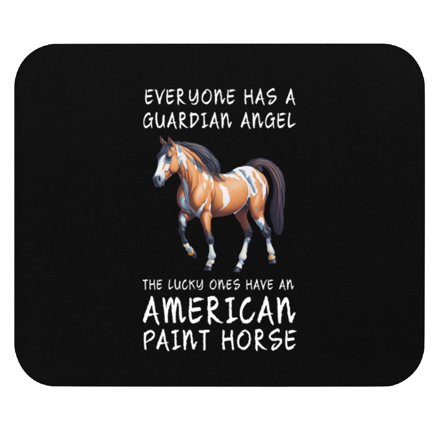 The lucky ones have an American Paint Horse Mouse Pads