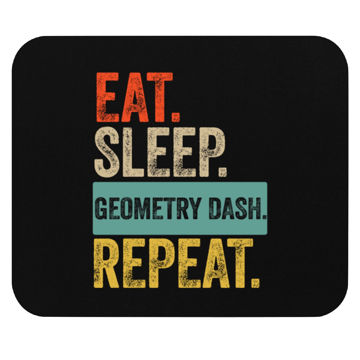 Eat sleep geometry dash repeat retro vintage Mouse Pads